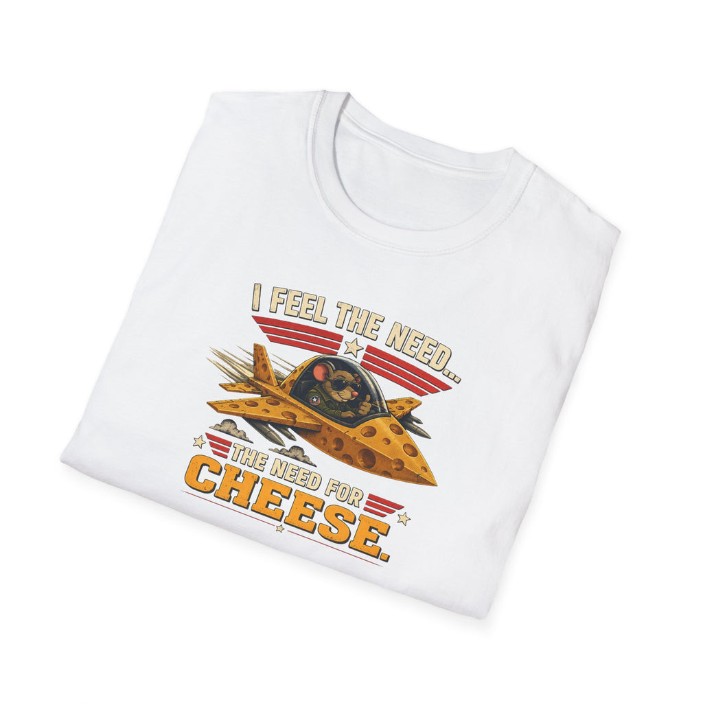 I Feel The Need... The Need For Cheese - Tee