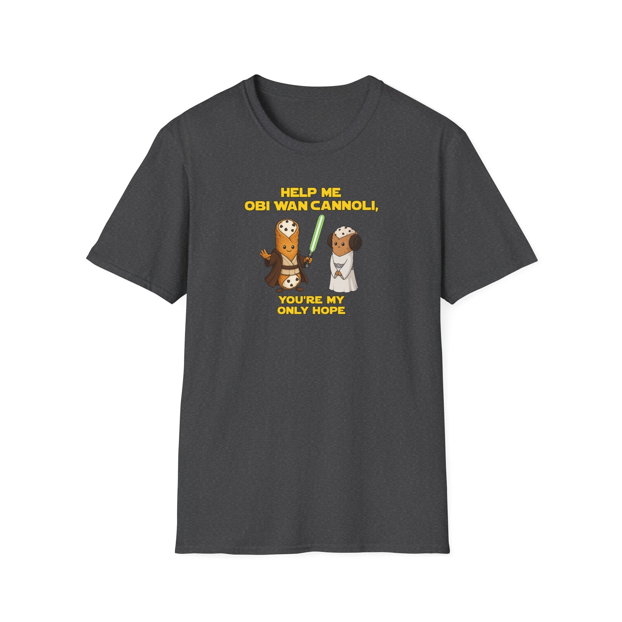 Help Me Obi Wan Cannoli, You're My Only Hope - Tee