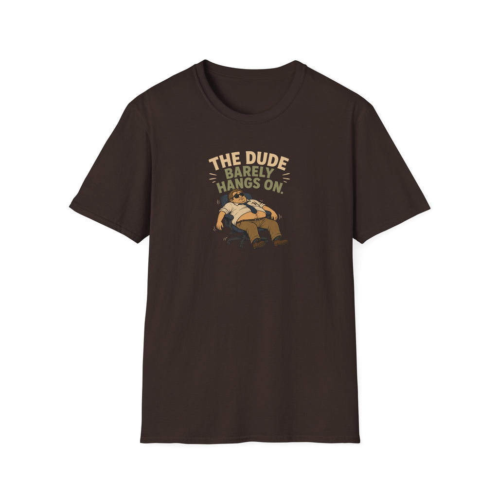The Dude Barely Hangs On - Tee