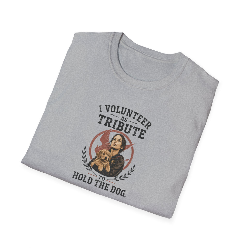 I Volunteer To Hold The Dog - Tee