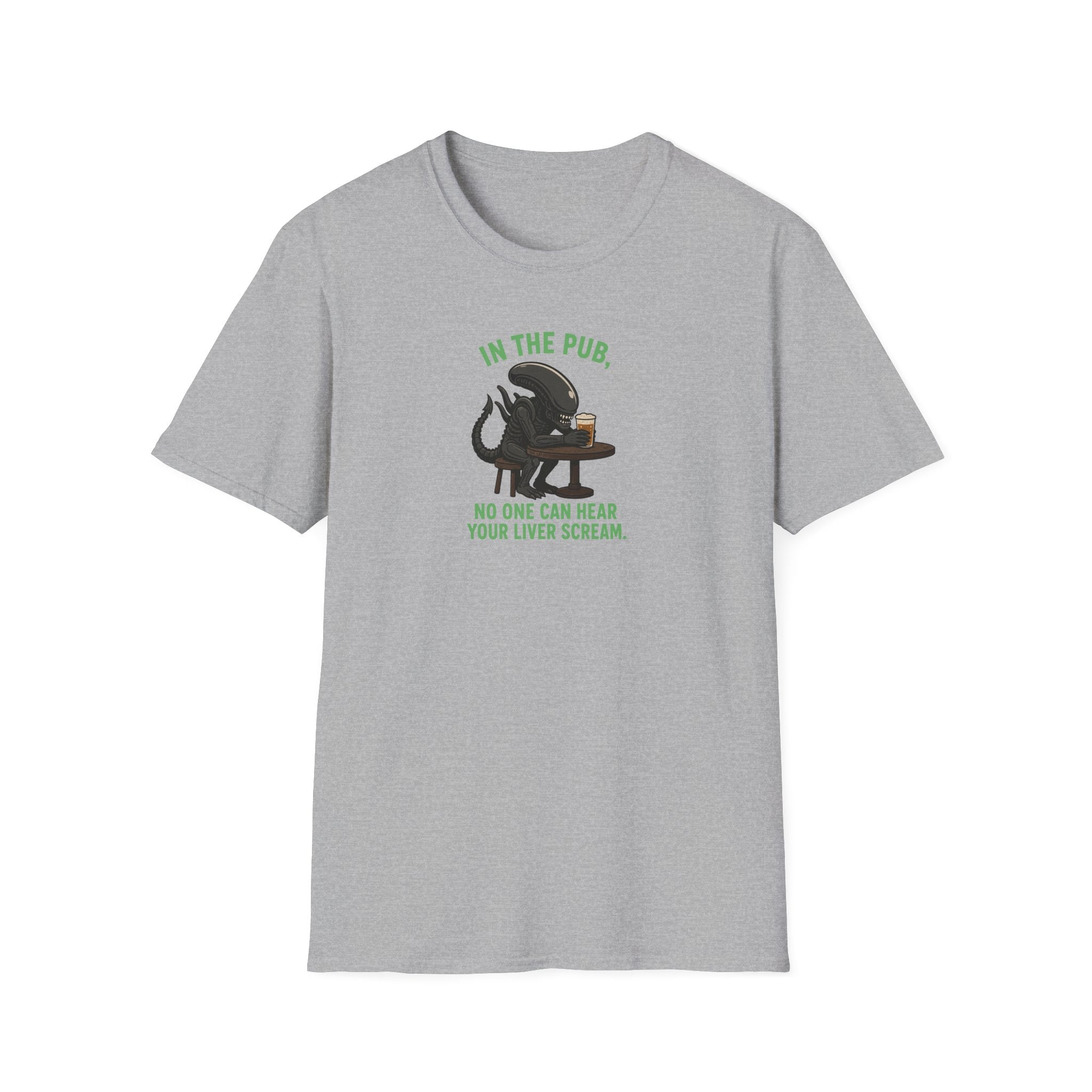 In The Pub, No One Can Hear Your Liver Scream - Tee