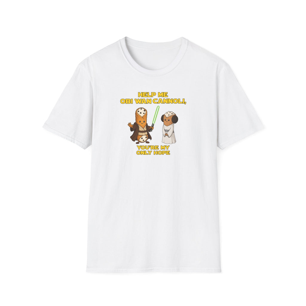 Help Me Obi Wan Cannoli, You're My Only Hope - Tee