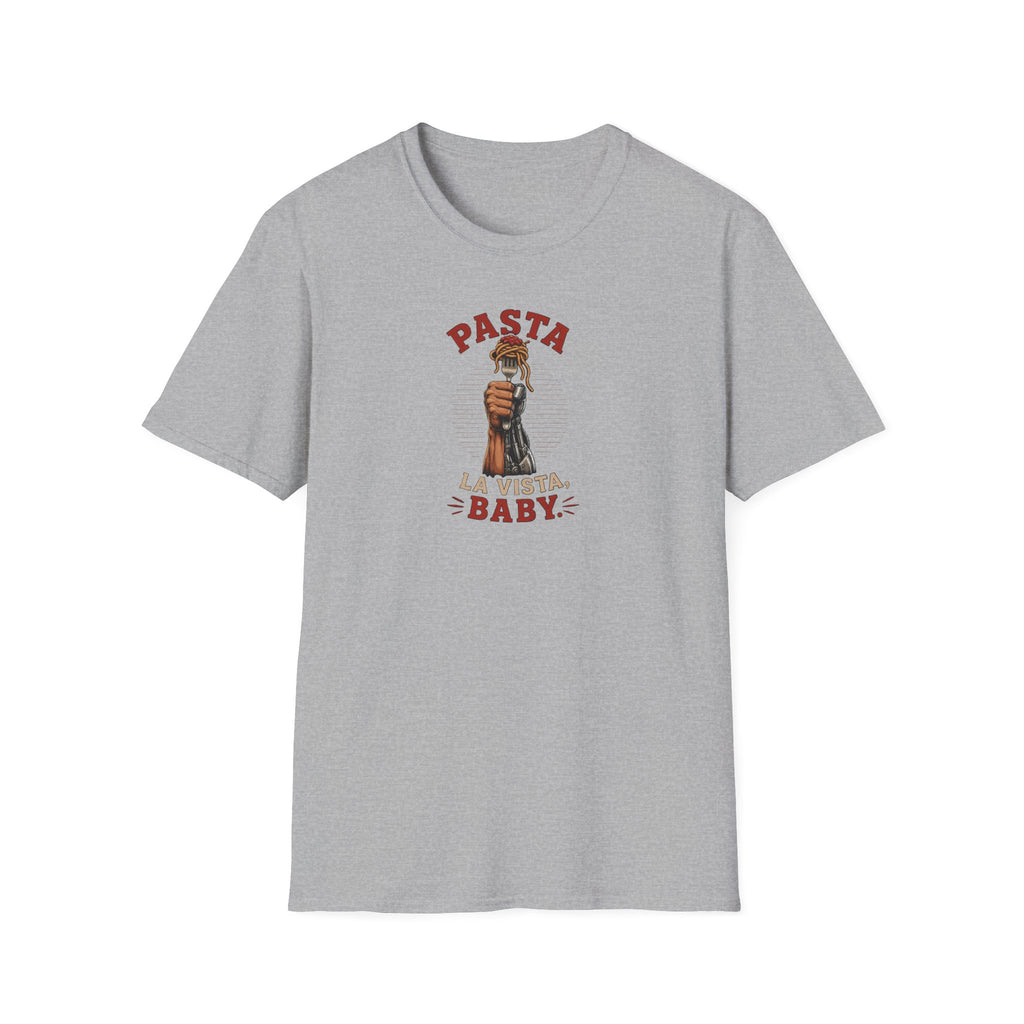 Pasta La Vista, Baby - Tee