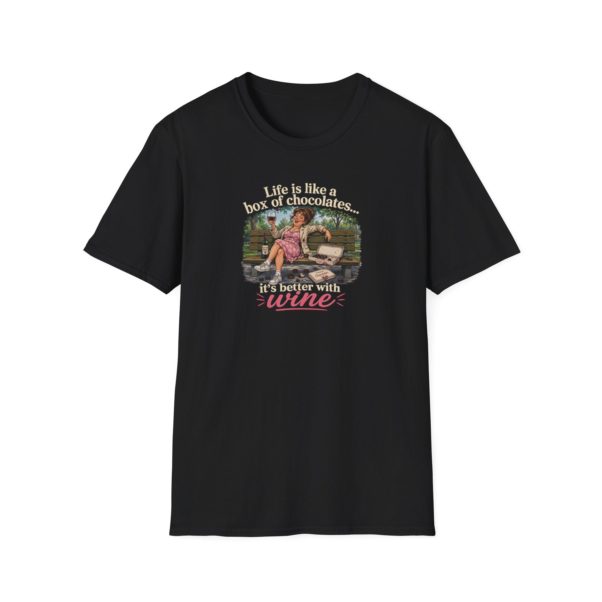 Life Is Like A Box Of Chocolates... It's Better With Wine - Tee