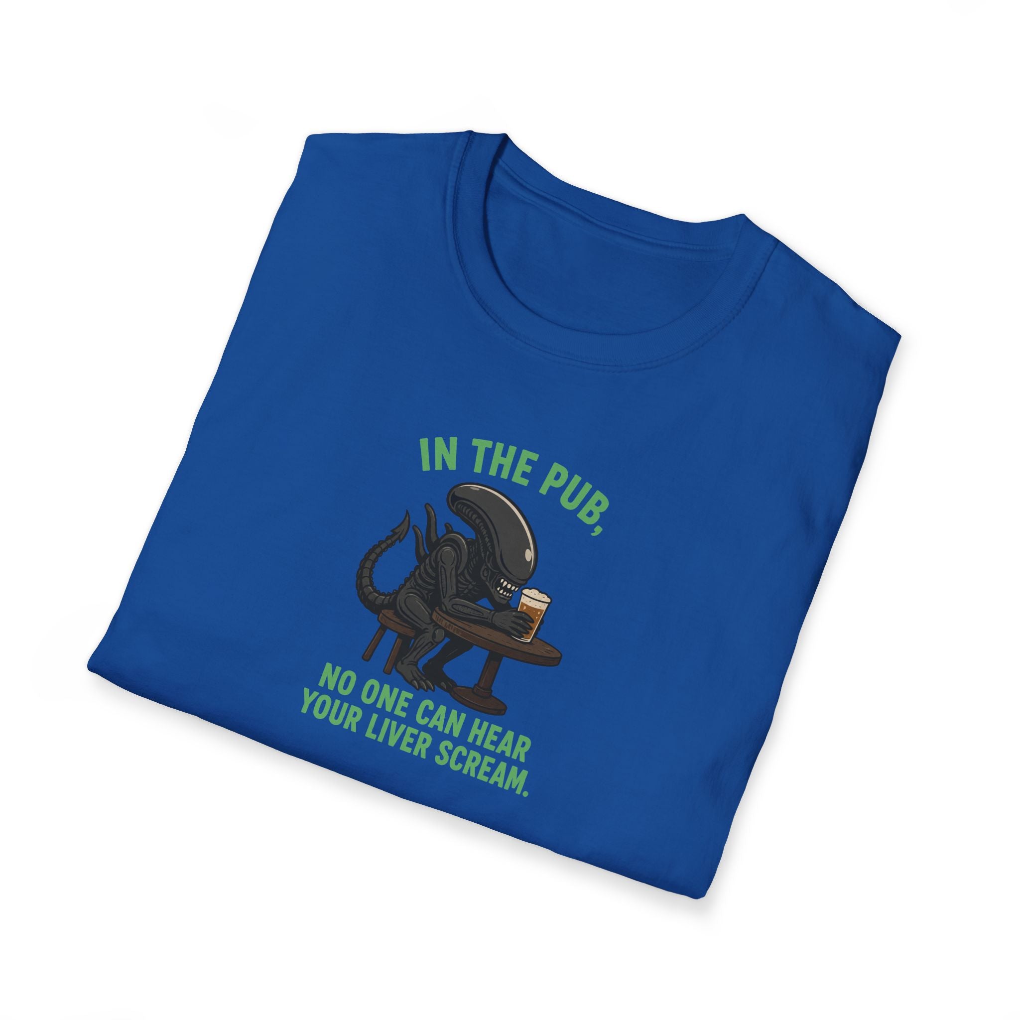 In The Pub, No One Can Hear Your Liver Scream - Tee