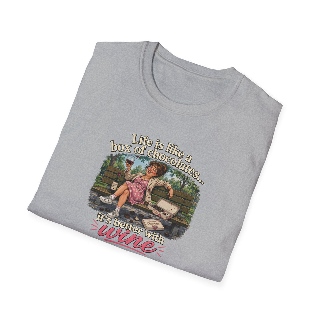 Life Is Like A Box Of Chocolates... It's Better With Wine - Tee