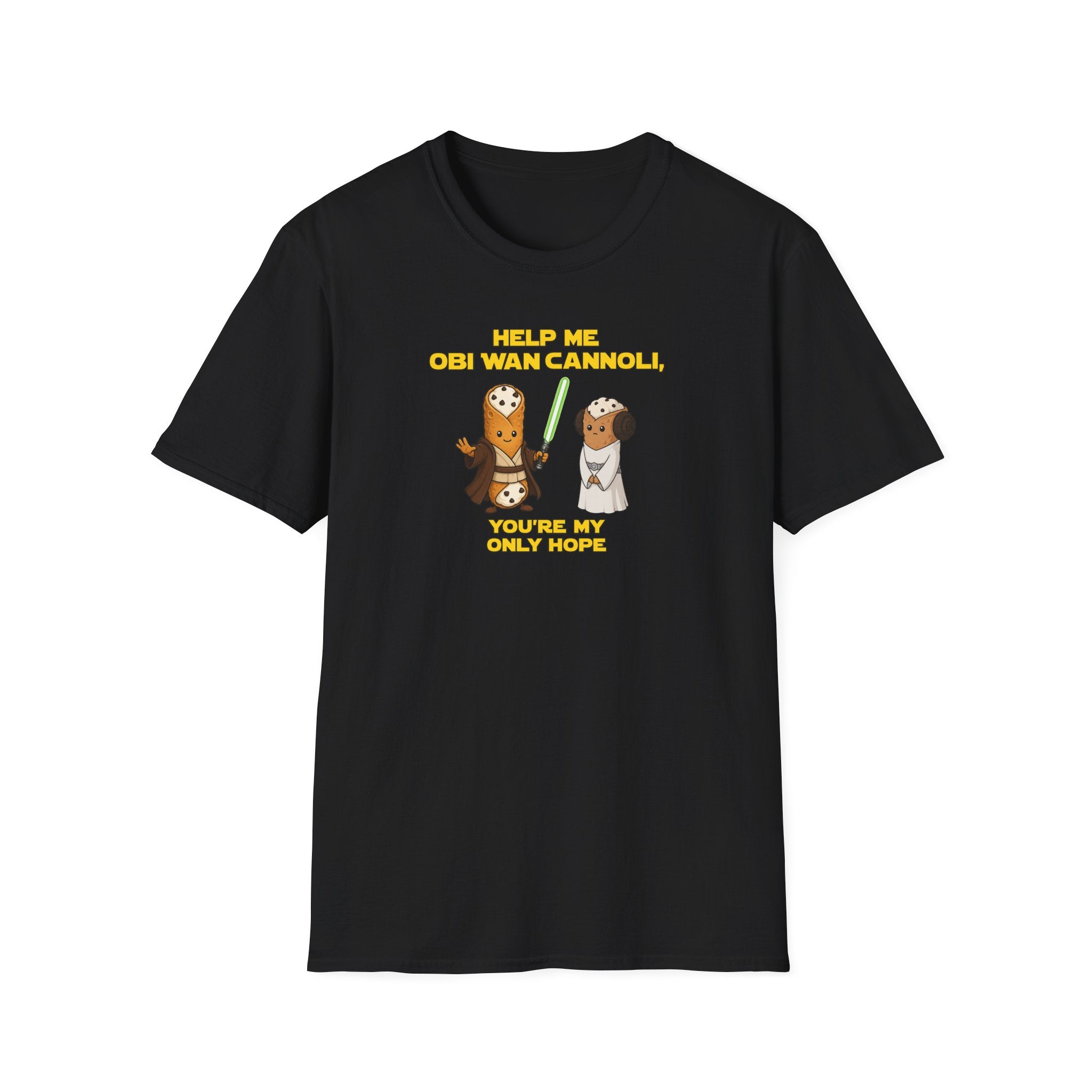 Help Me Obi Wan Cannoli, You're My Only Hope - Tee