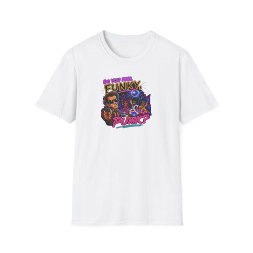 Do You Feel Funky, Punk? - Tee