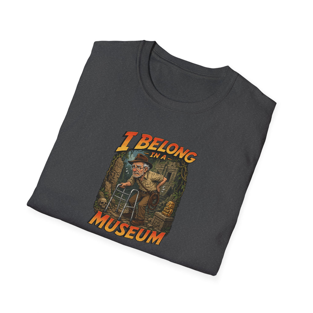 I Belong In A Museum - Tee