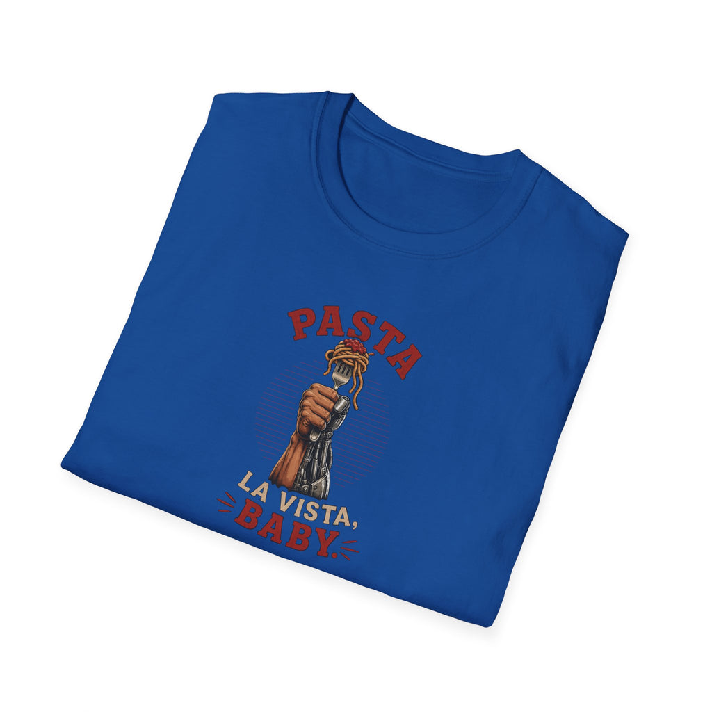 Pasta La Vista, Baby - Tee