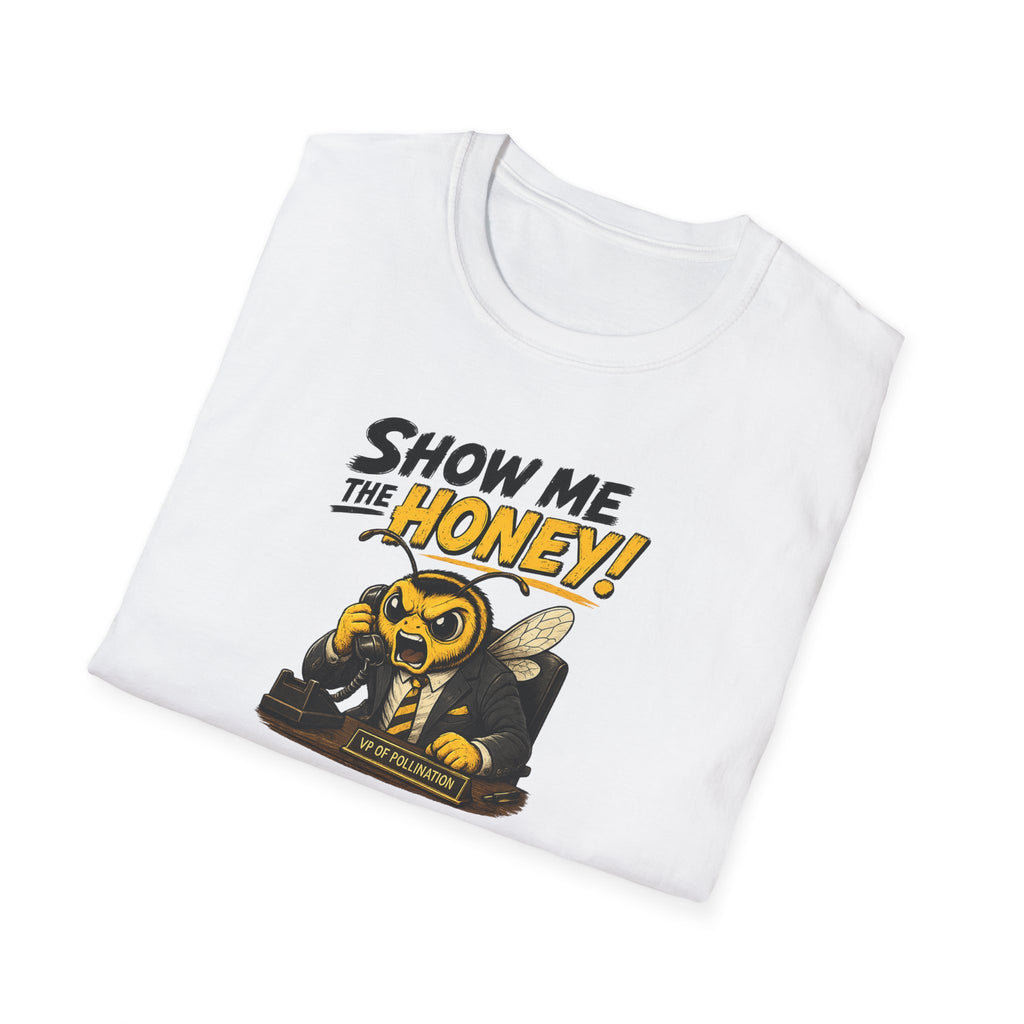 Show Me The Honey! - Tee
