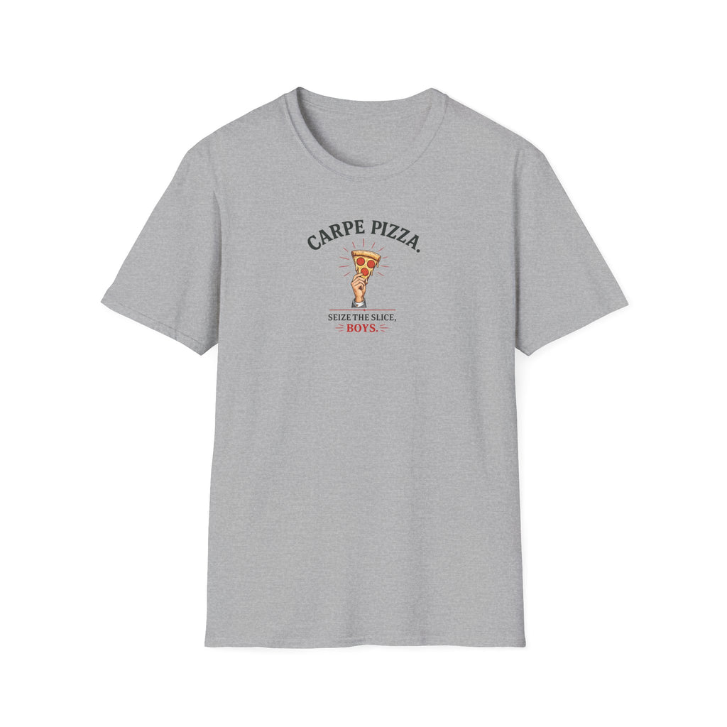 Carpe Pizza. Sieze The Slice, Boys - Tee
