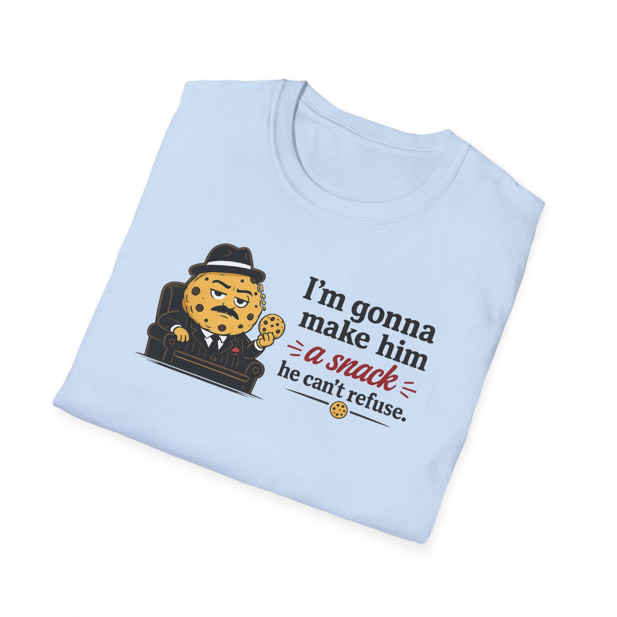 I'm Gonna Make Him A Snack He Can't Refuse - Tee
