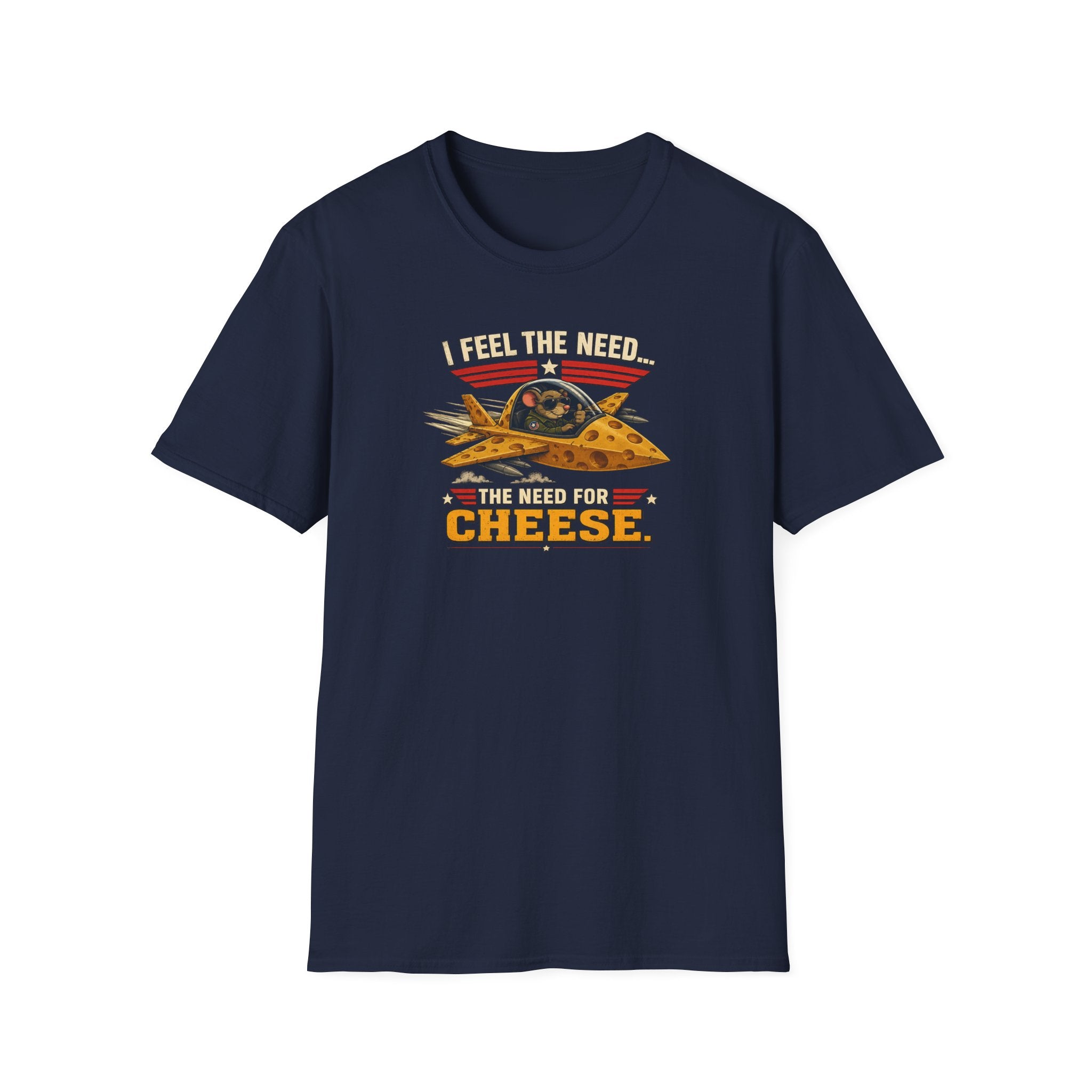 I Feel The Need... The Need For Cheese - Tee