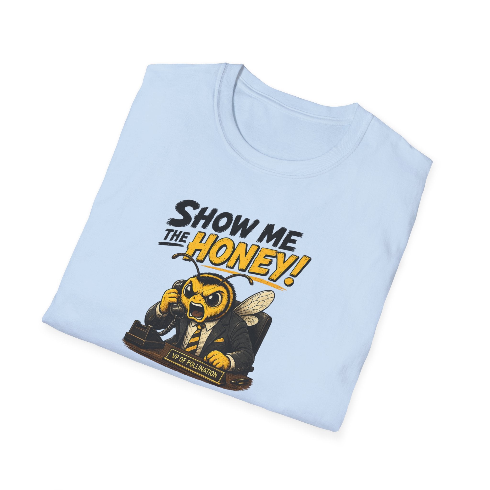 Show Me The Honey! - Tee