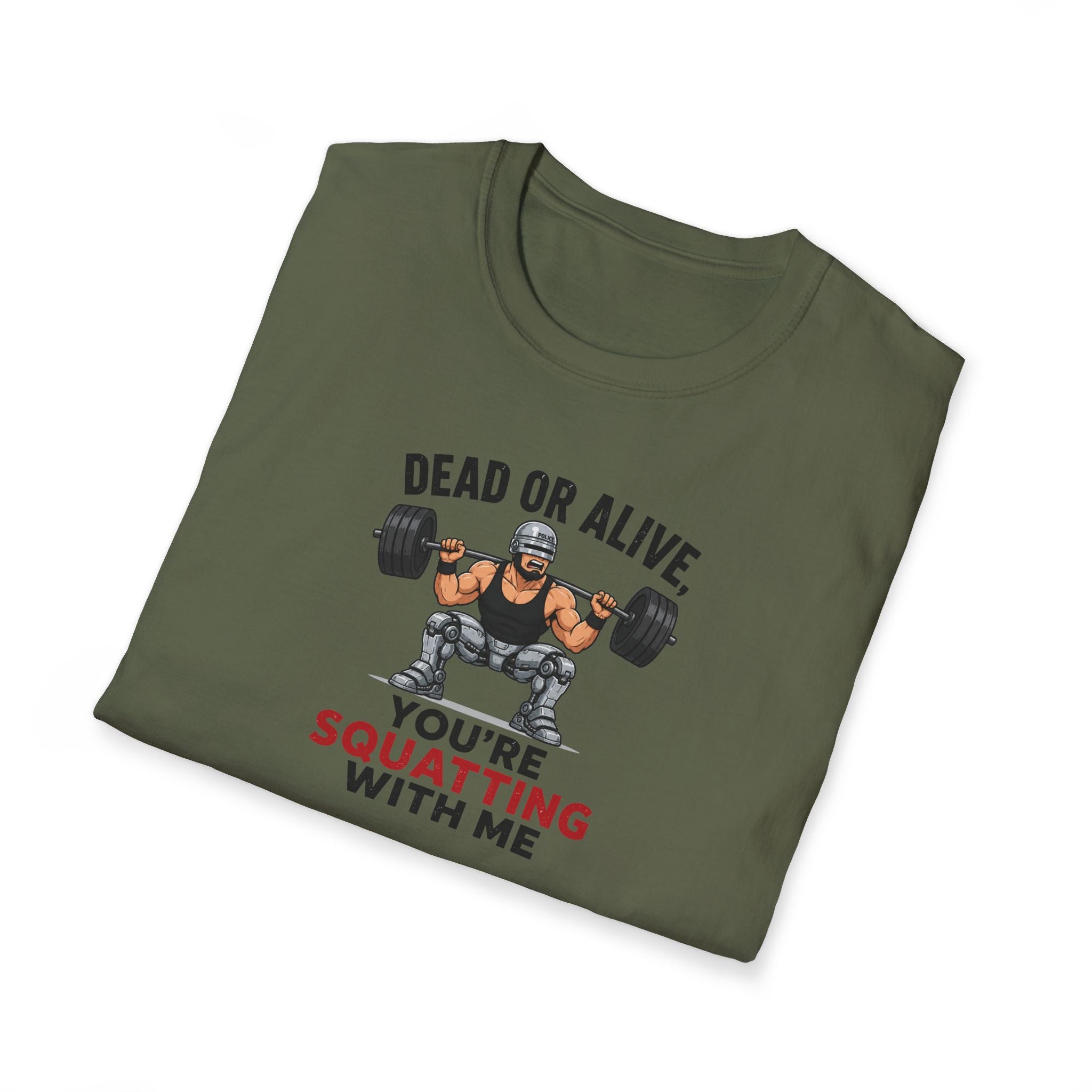 Dead Or Alive, You're Squatting With Me - Tee