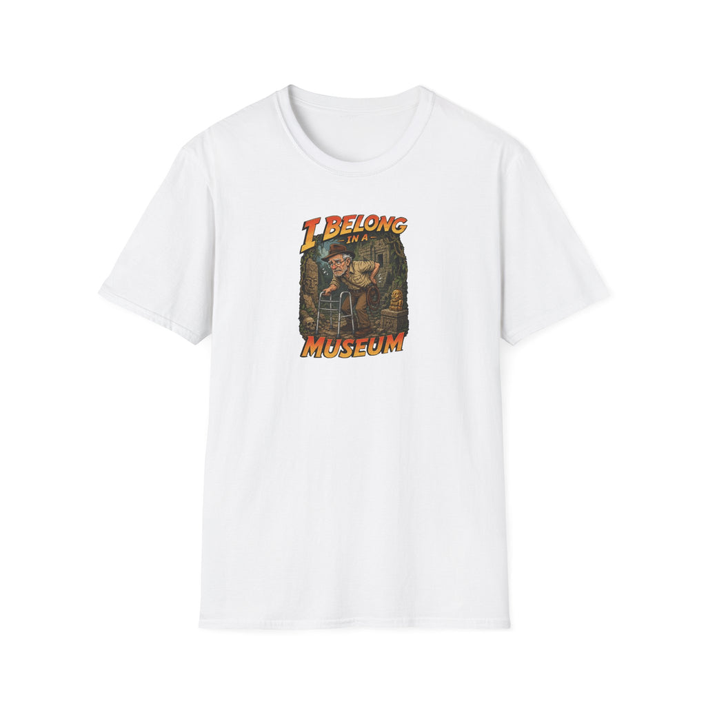 I Belong In A Museum - Tee