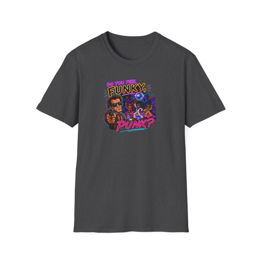Do You Feel Funky, Punk? - Tee