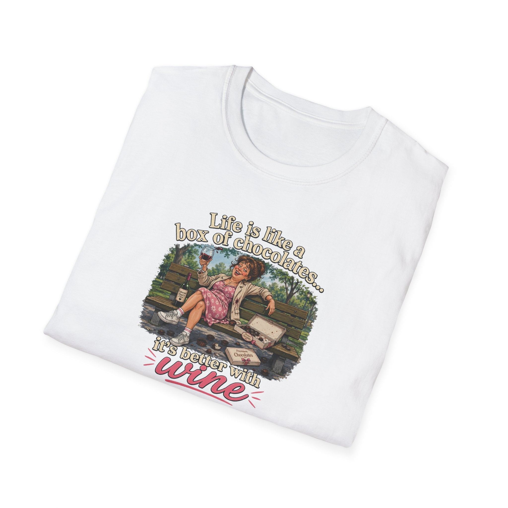 Life Is Like A Box Of Chocolates... It's Better With Wine - Tee