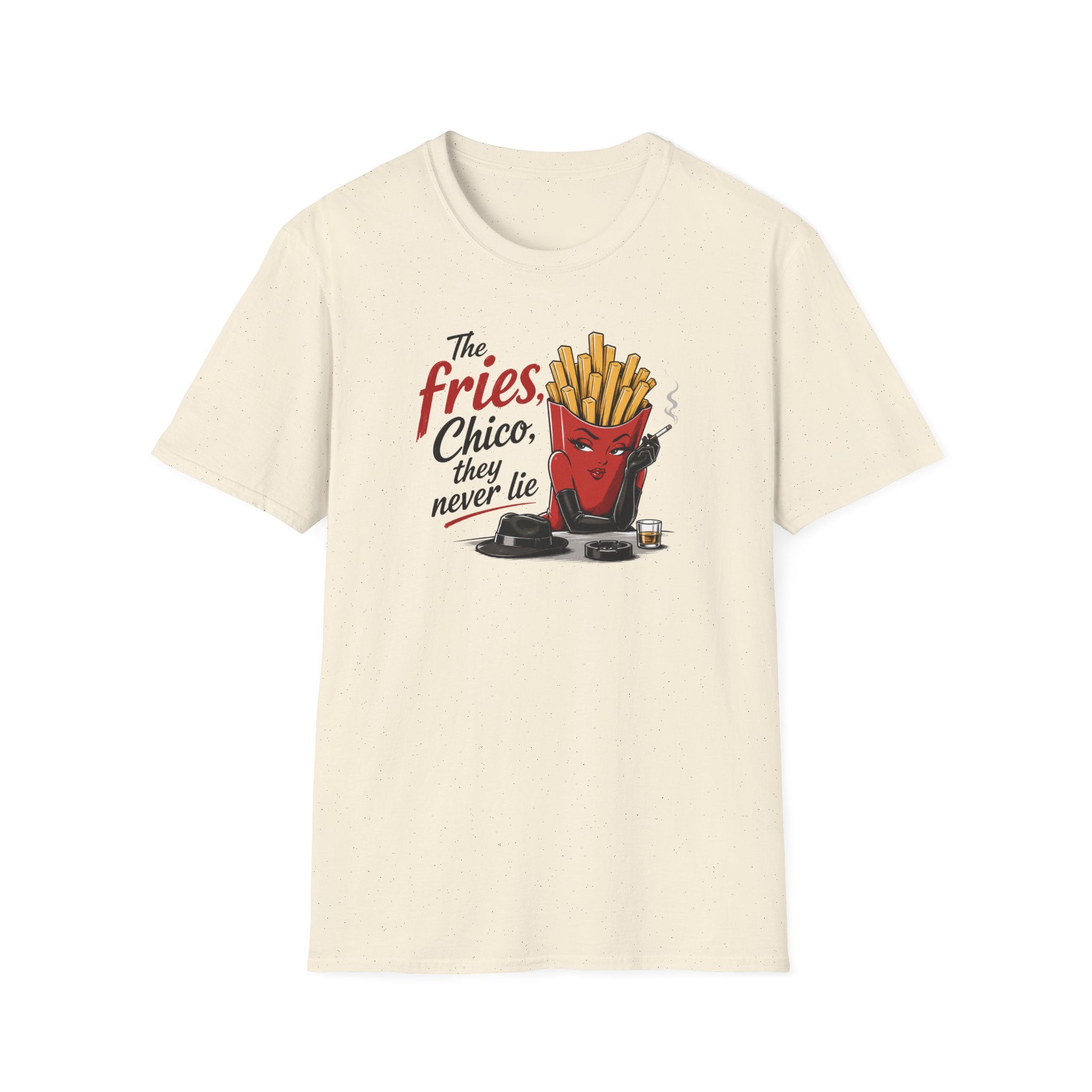 The Fries, Chico, They Never Lie - Tee