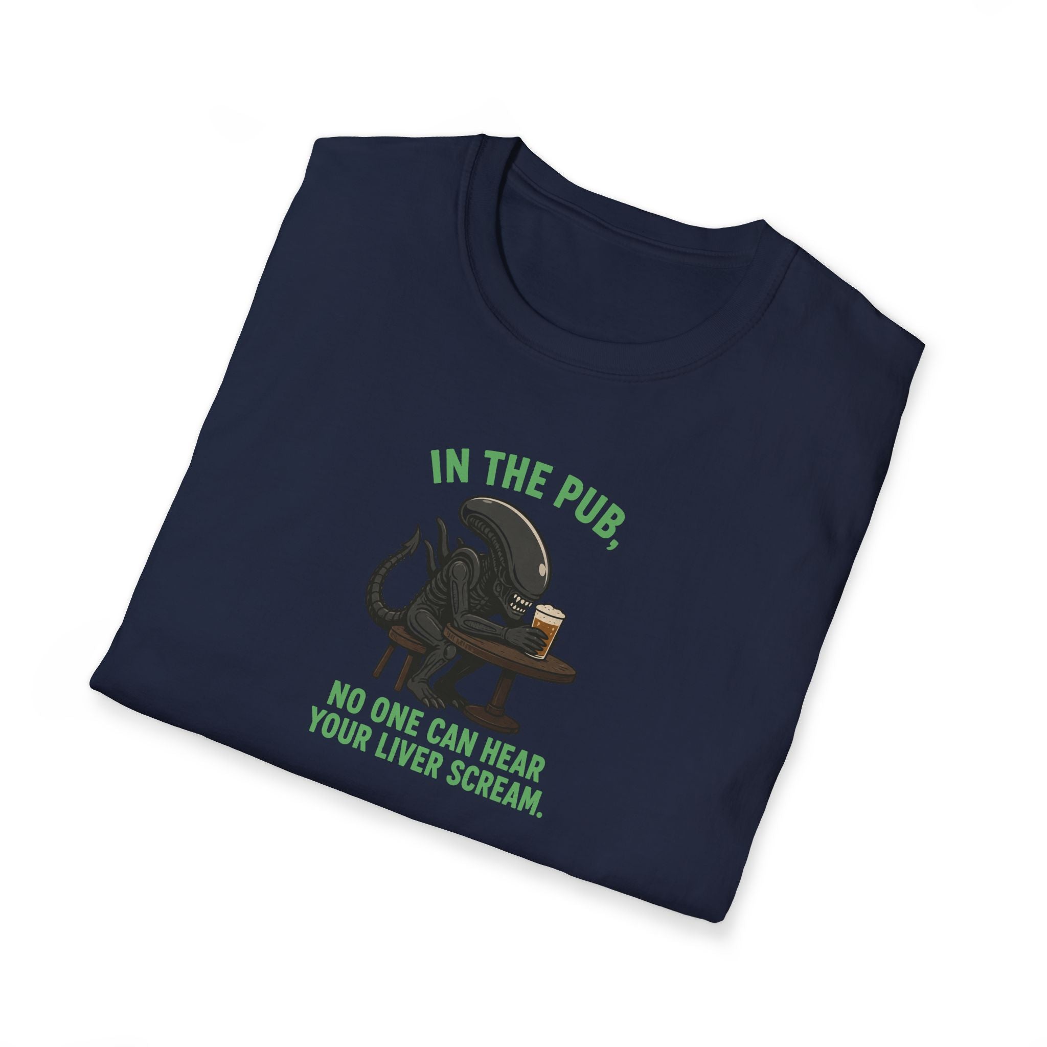 In The Pub, No One Can Hear Your Liver Scream - Tee