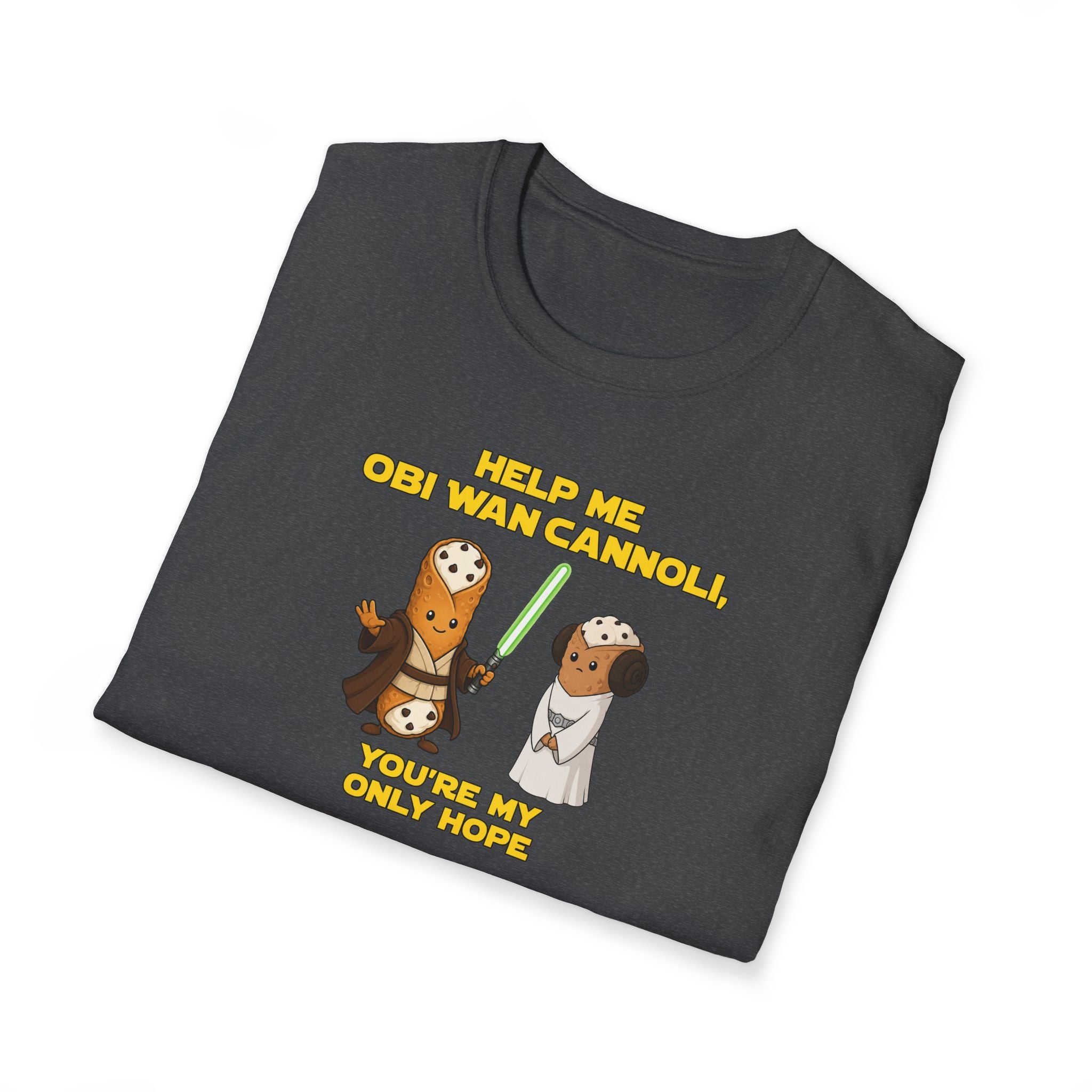 Help Me Obi Wan Cannoli, You're My Only Hope - Tee
