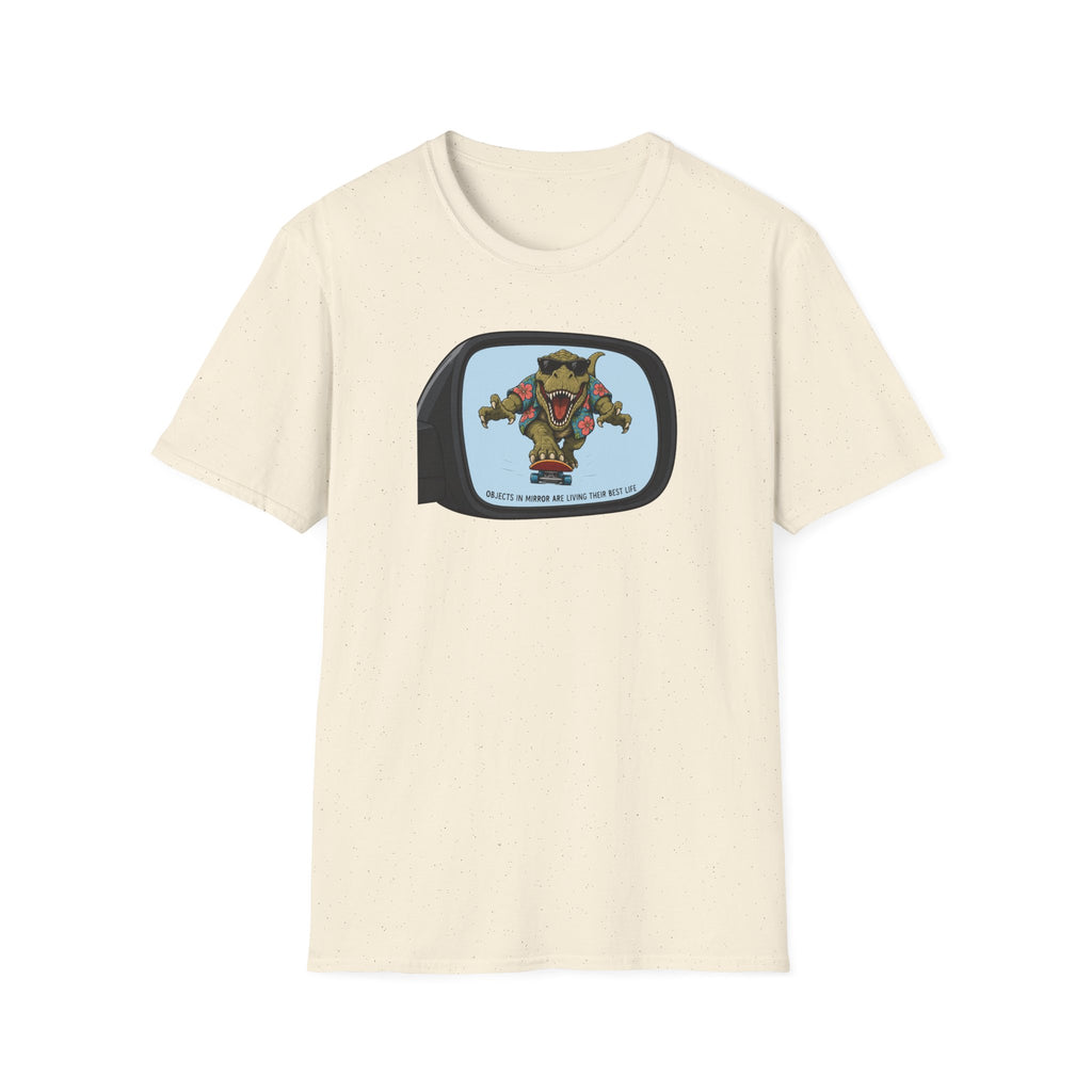 Objects In Mirror Are Living Their Best Life - Tee