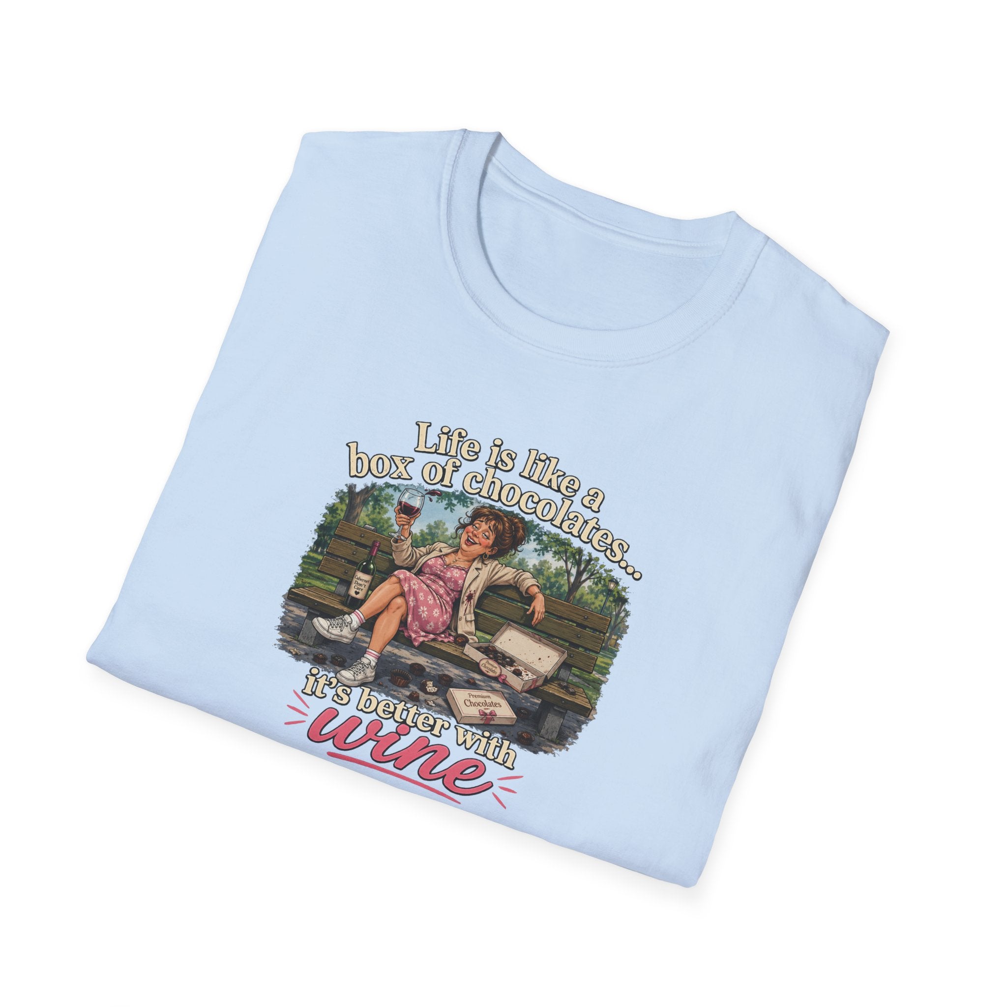 Life Is Like A Box Of Chocolates... It's Better With Wine - Tee