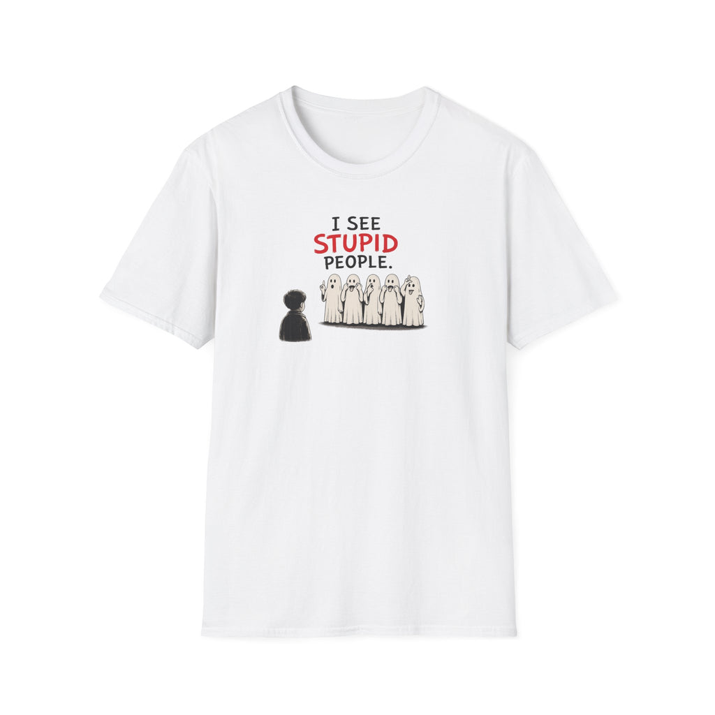 I See Stupid People - Tee