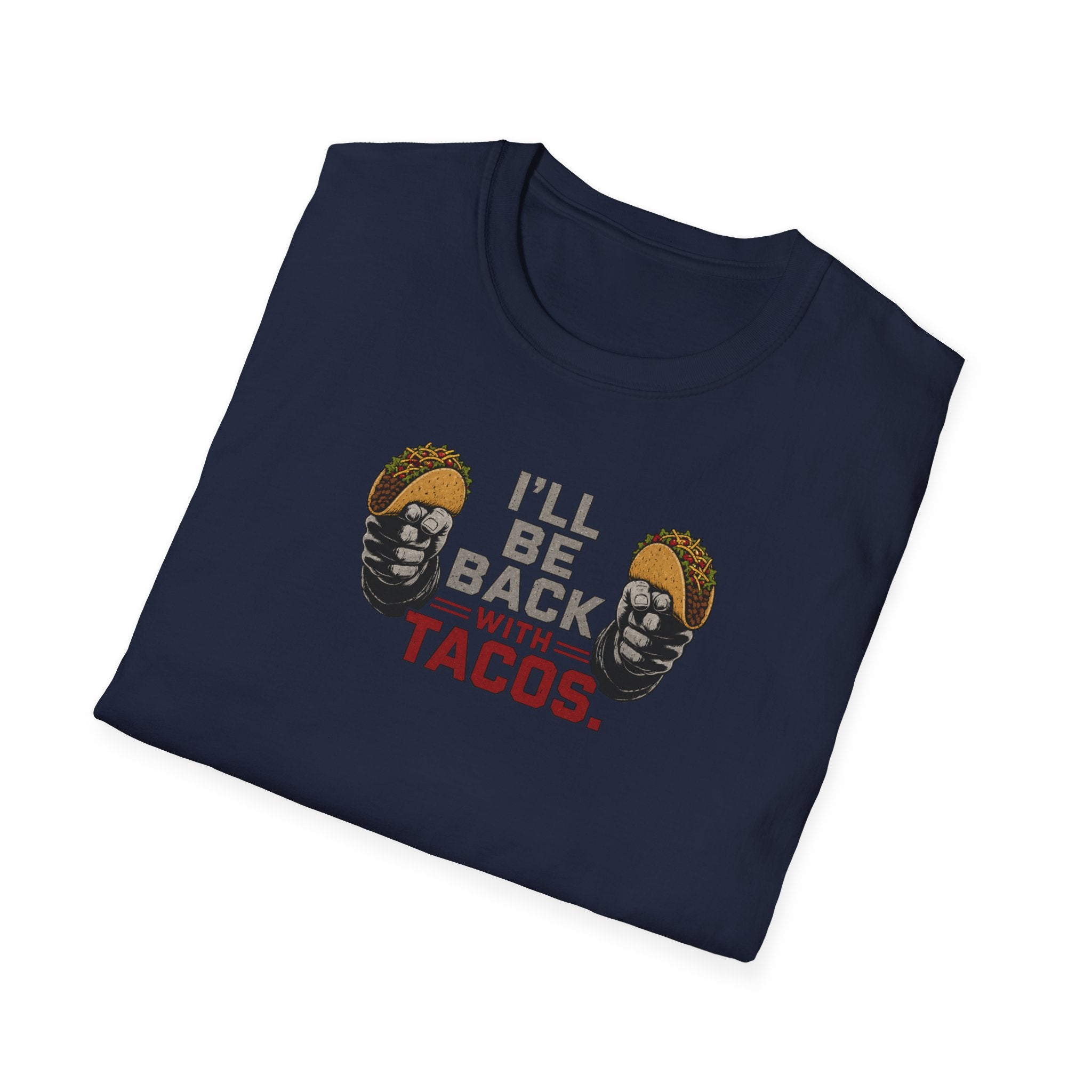 I'll Be Back With Tacos - Tee