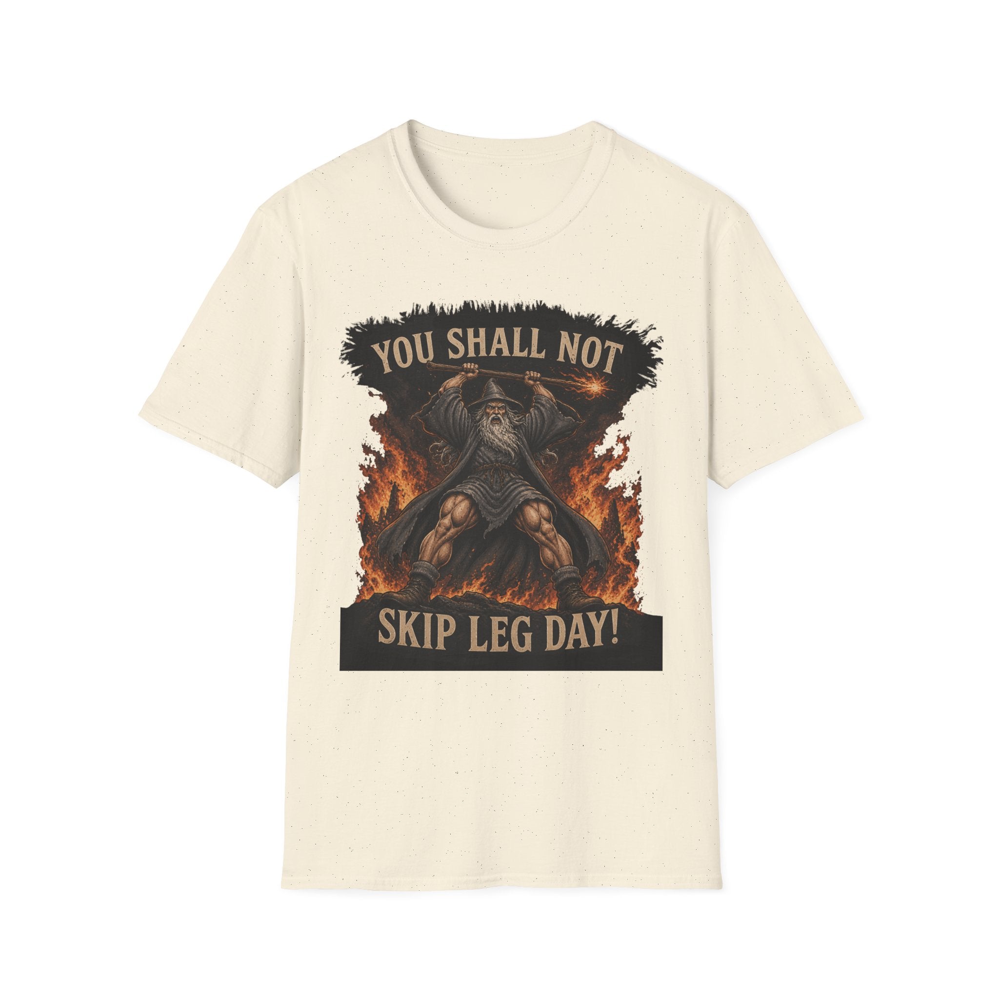You Shall Not Skip Leg Day! - Tee