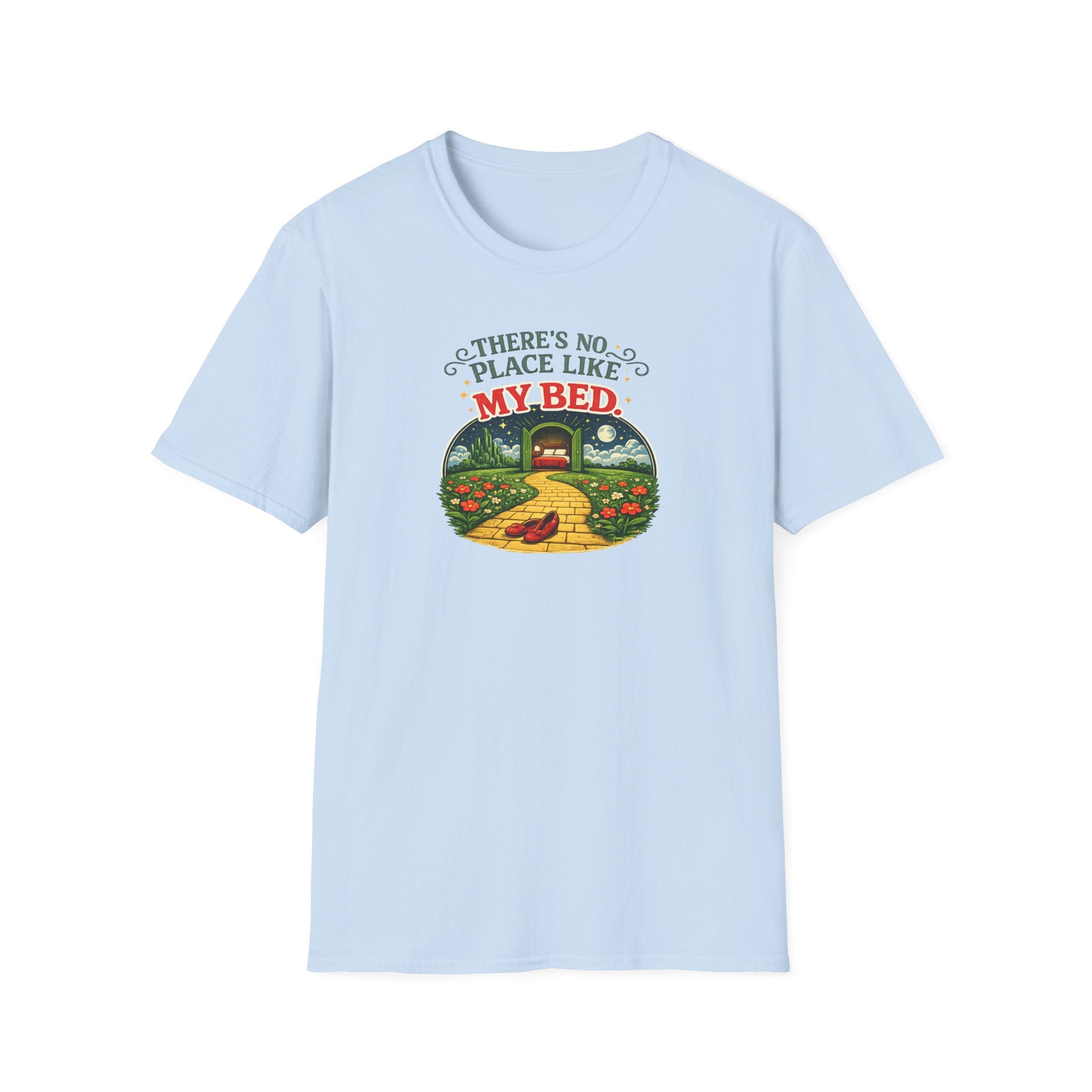 There's No Place Like My Bed - Tee