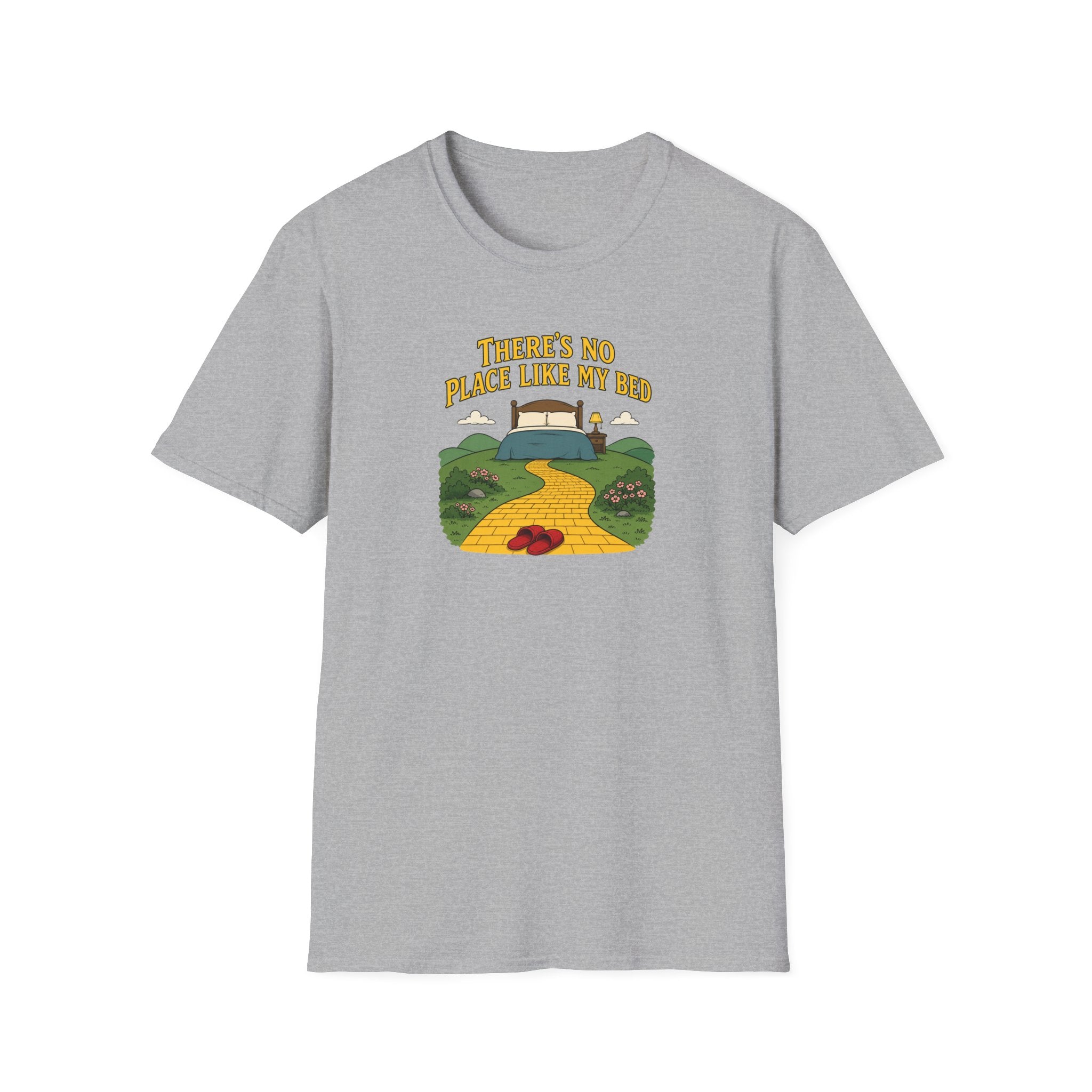 There's No Place Like My Bed - Tee