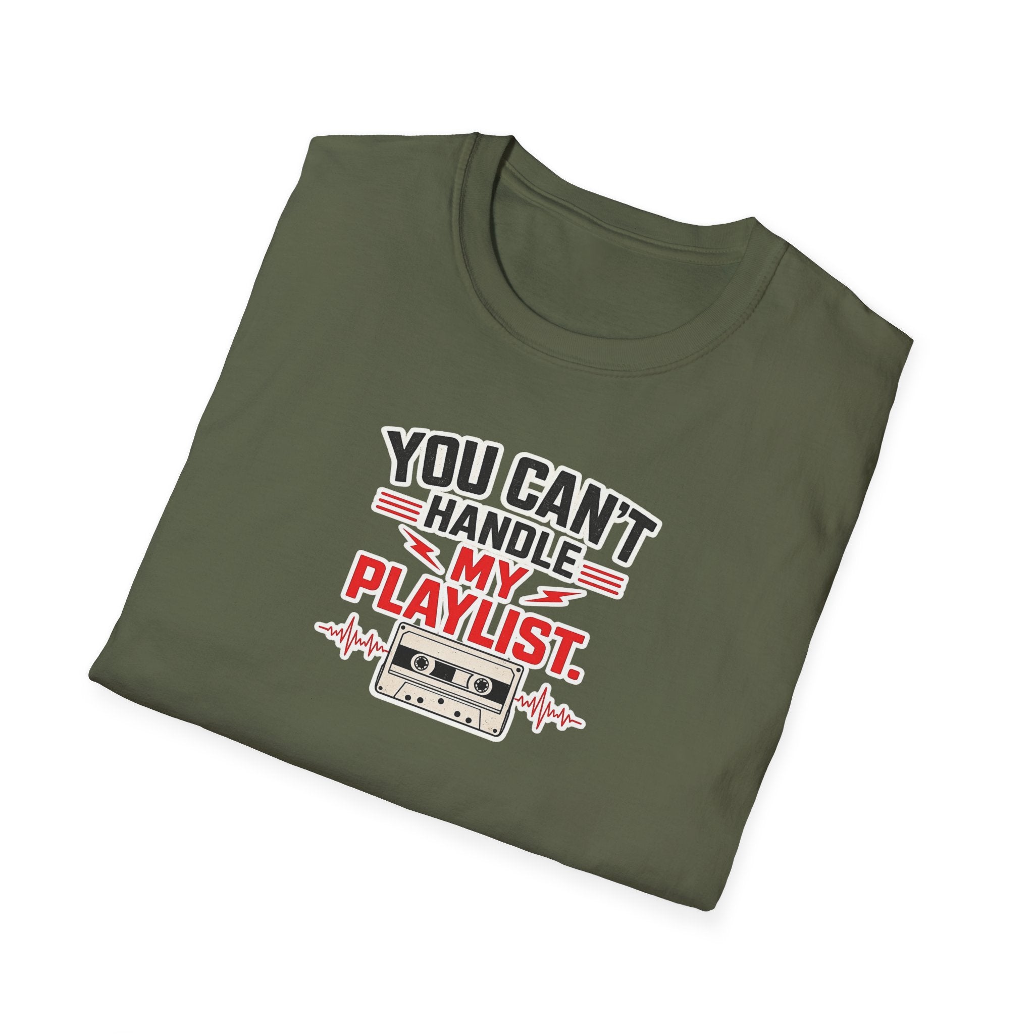 You Can't Handle My Playlist - Tee