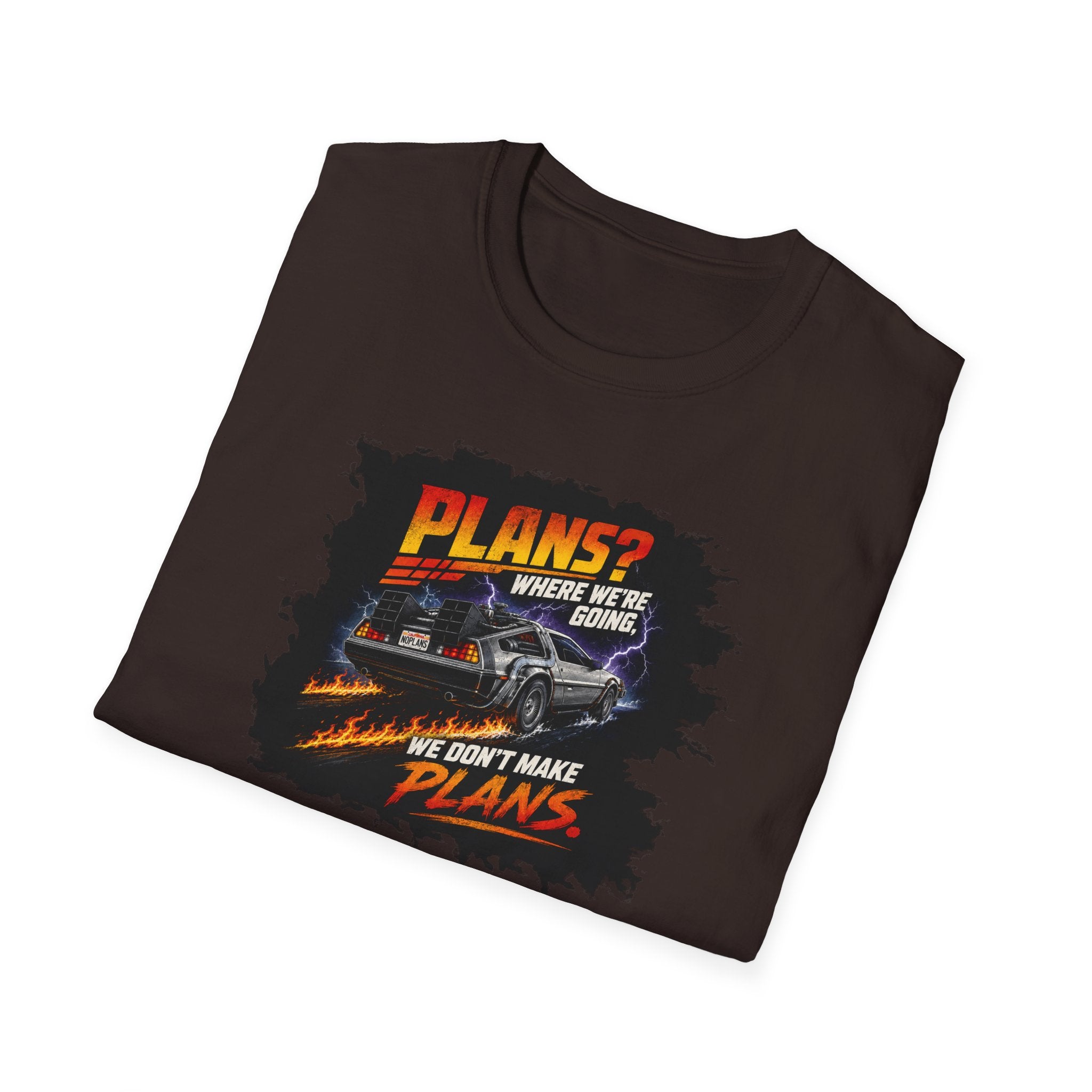 Plans? Where We're Going, We Don't Make Plans - Tee