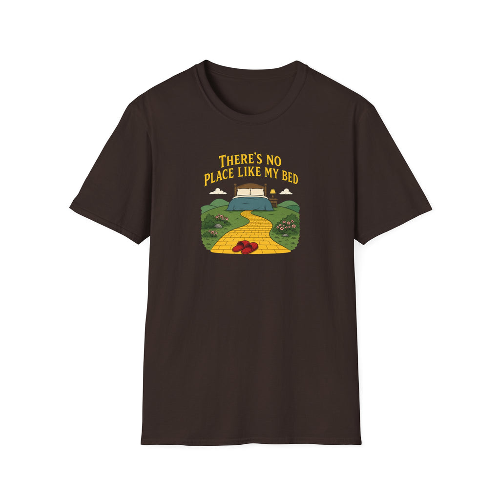 There's No Place Like My Bed - Tee