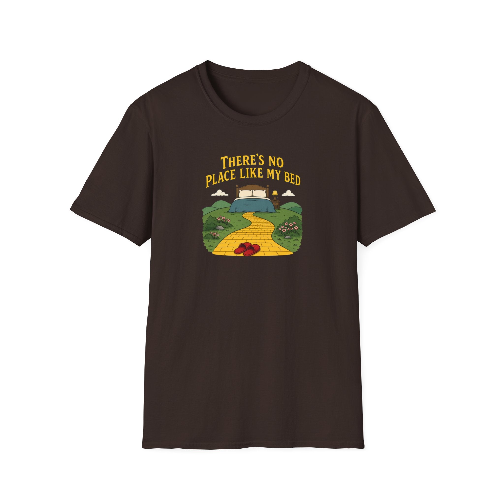 There's No Place Like My Bed - Tee