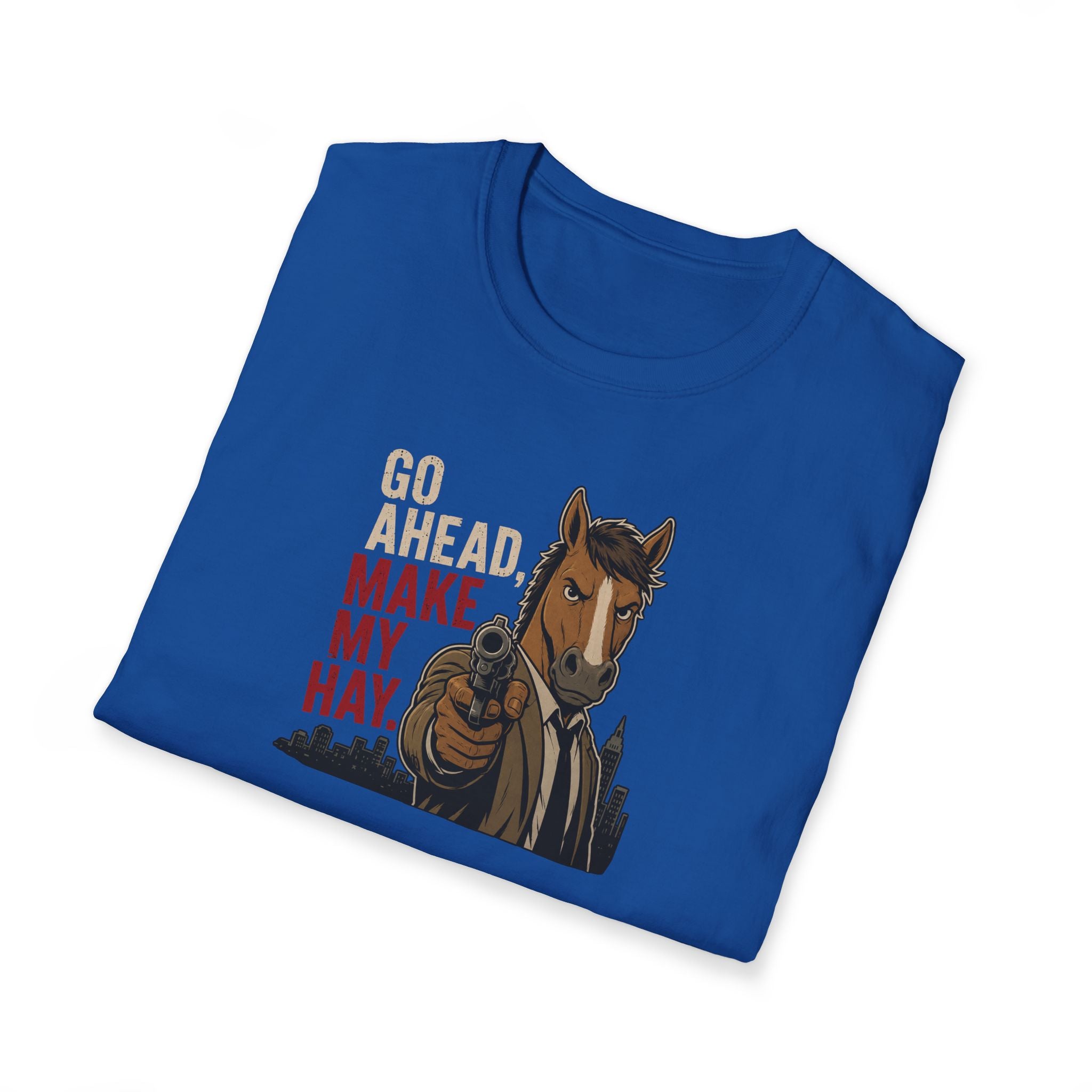 Go Ahead, Make My Hay - Tee