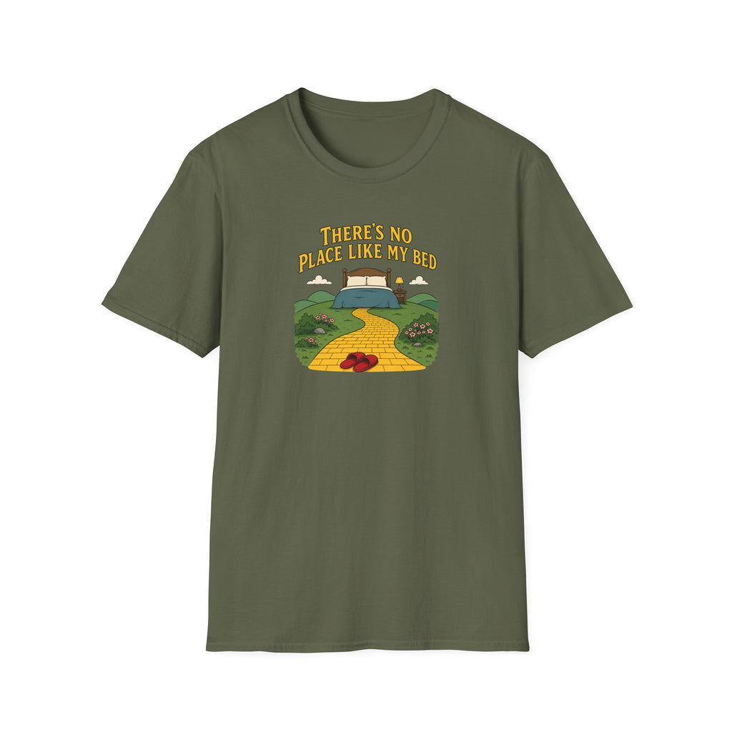 There's No Place Like My Bed - Tee