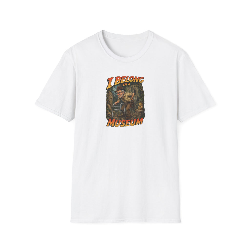 I Belong In A Museum - Tee