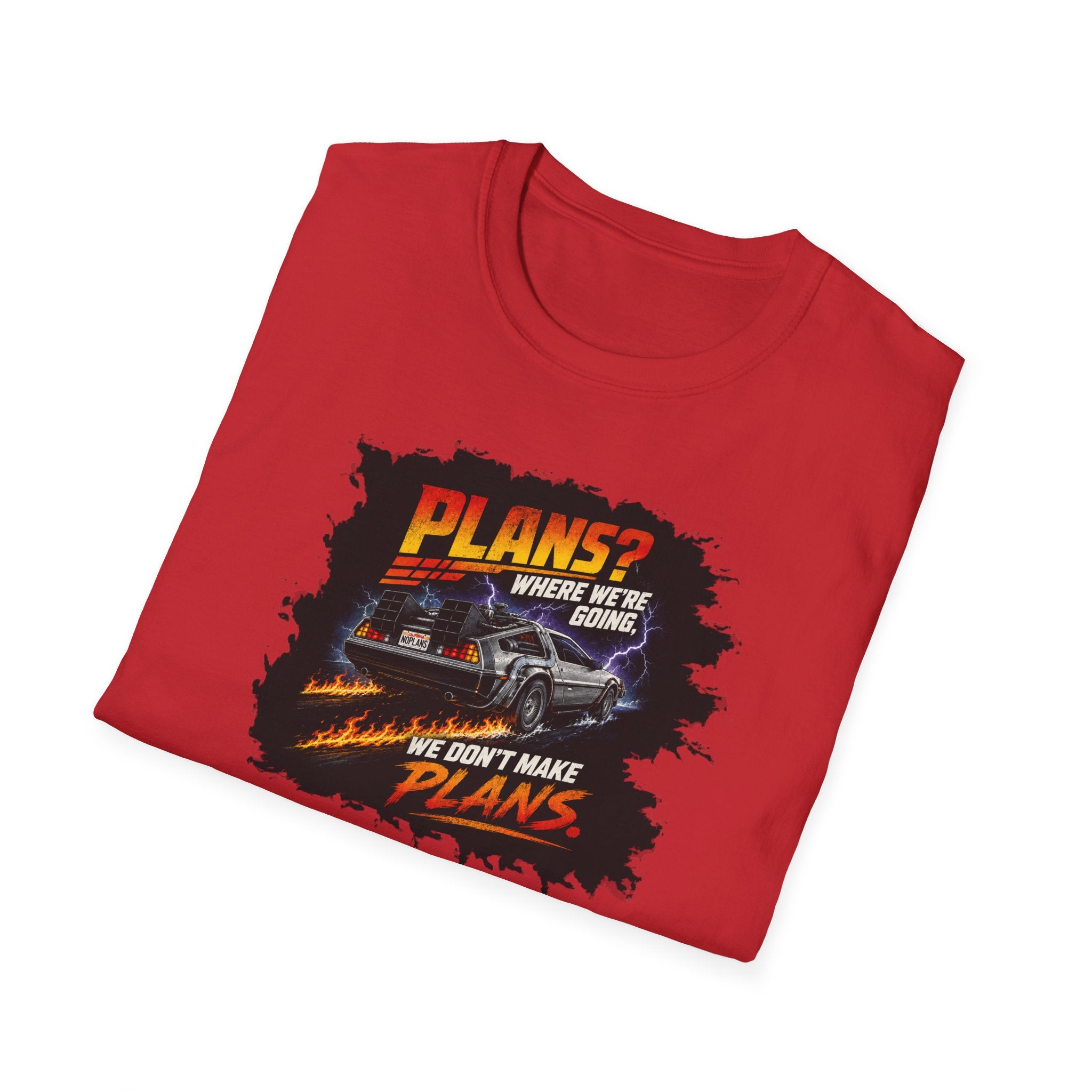 Plans? Where We're Going, We Don't Make Plans - Tee