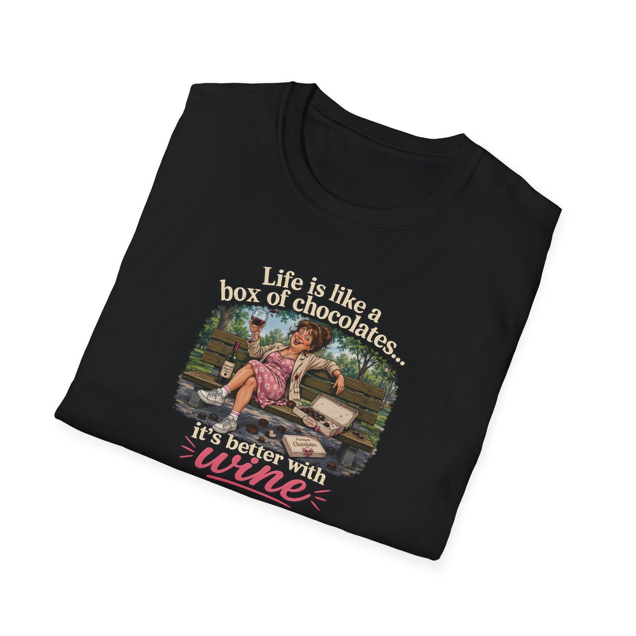 Life Is Like A Box Of Chocolates... It's Better With Wine - Tee