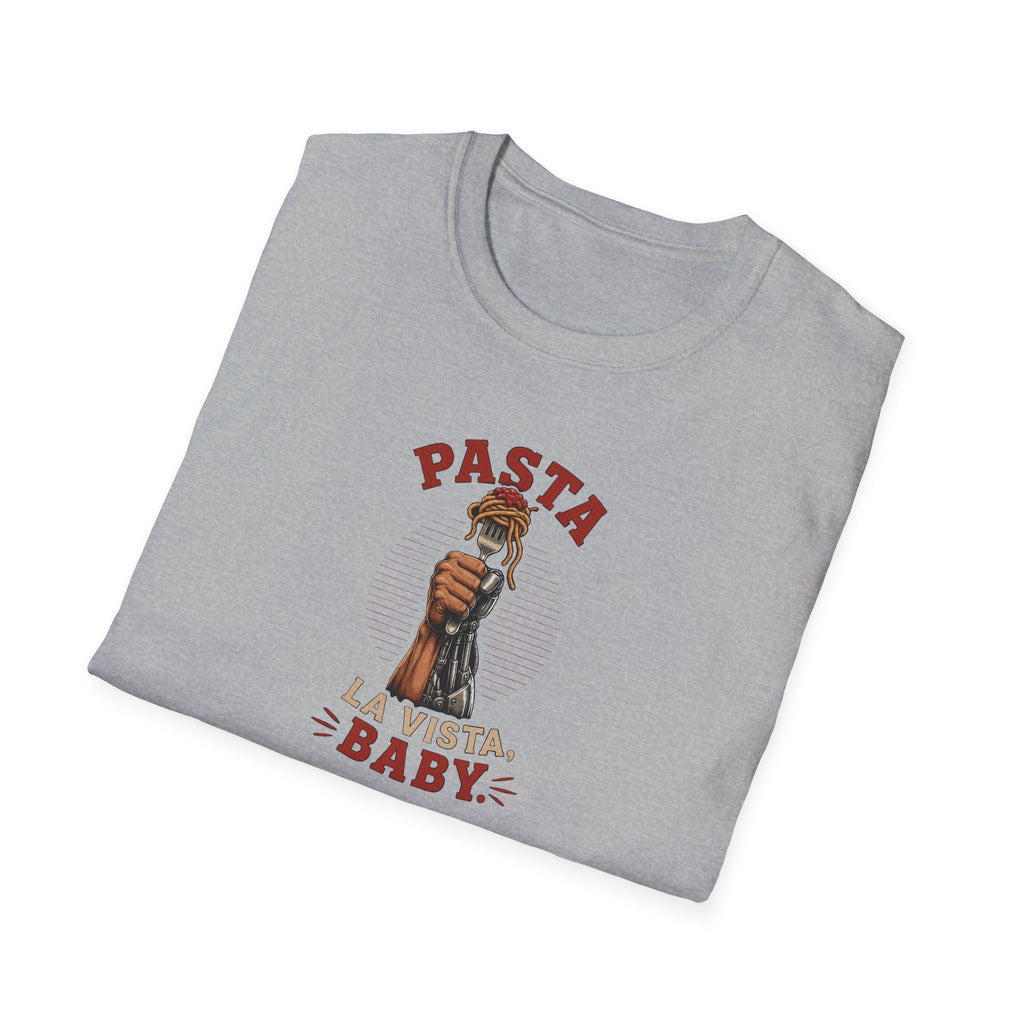 Pasta La Vista, Baby - Tee