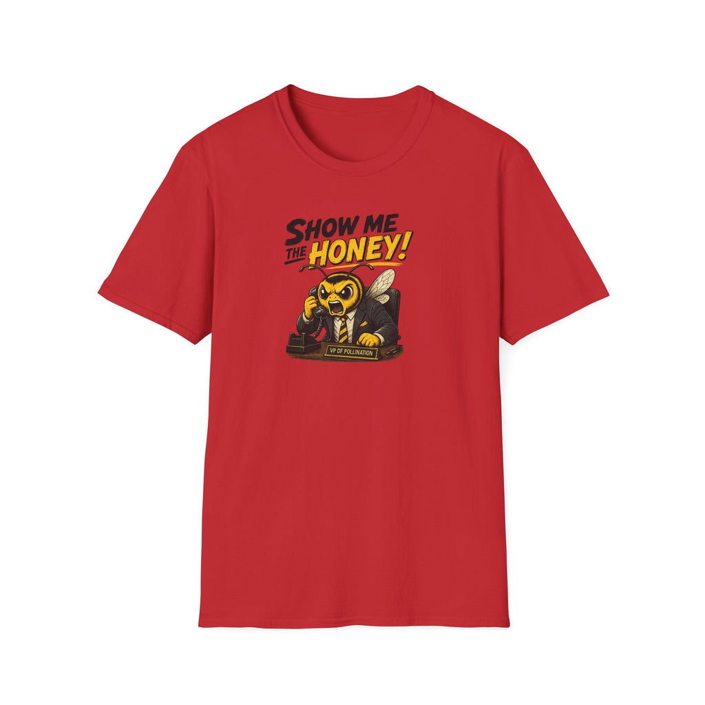 Show Me The Honey! - Tee