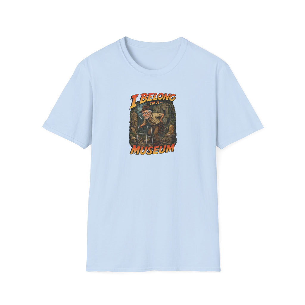 I Belong In A Museum - Tee