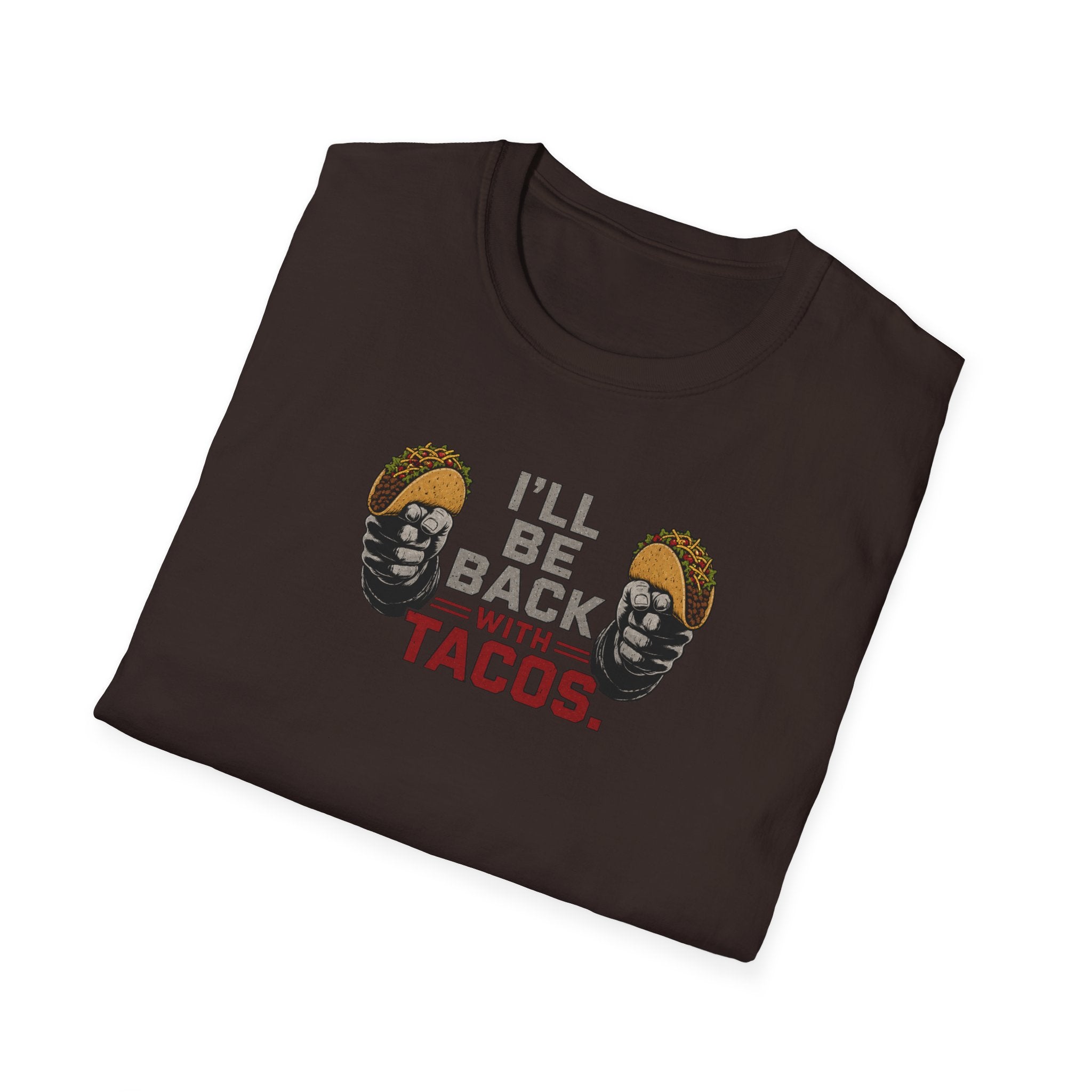 I'll Be Back With Tacos - Tee