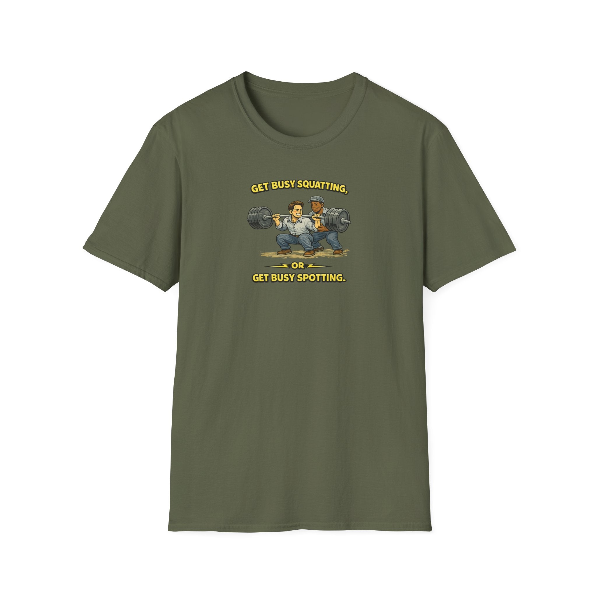 Get Busy Squatting, Or Get Busy Spotting - Tee