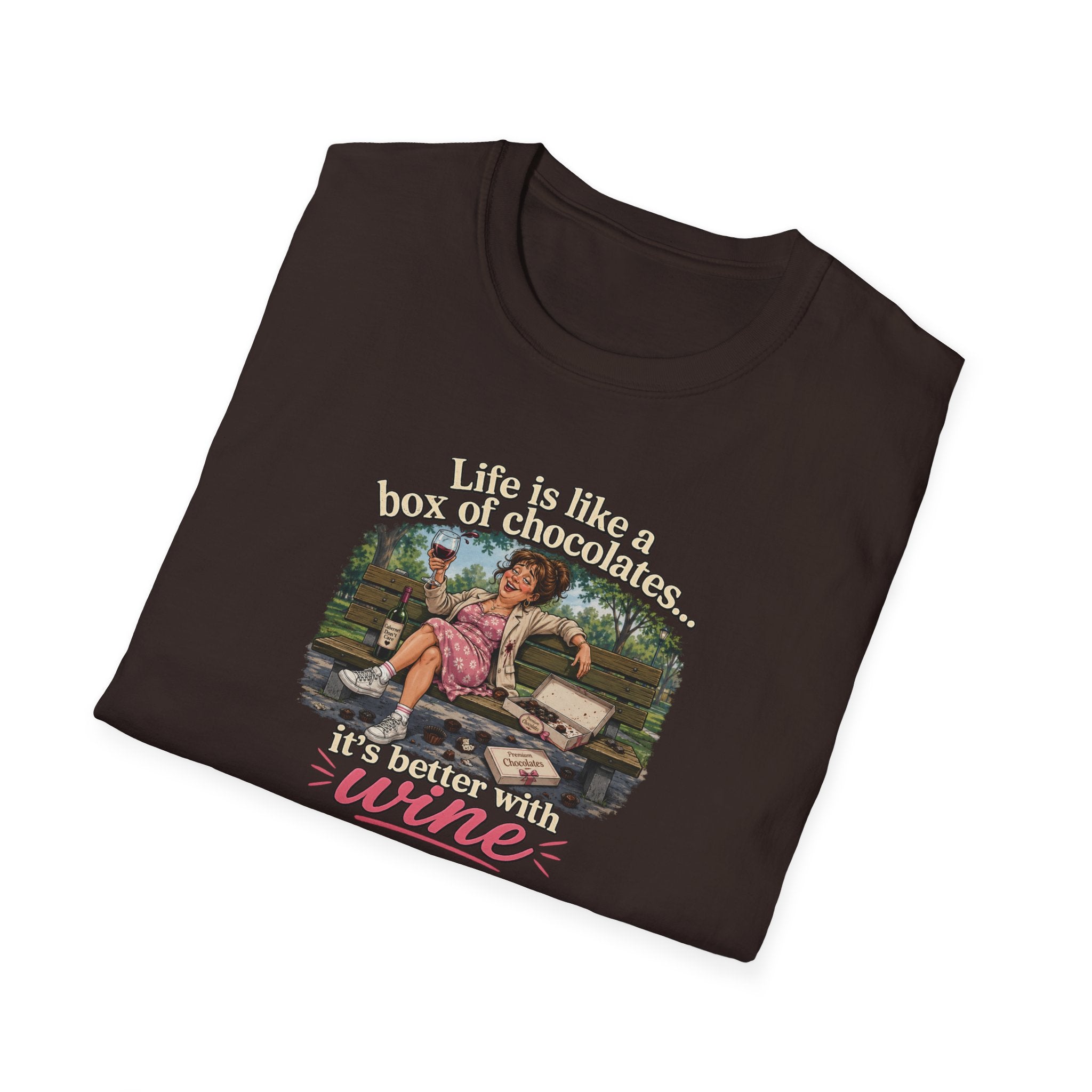 Life Is Like A Box Of Chocolates... It's Better With Wine - Tee