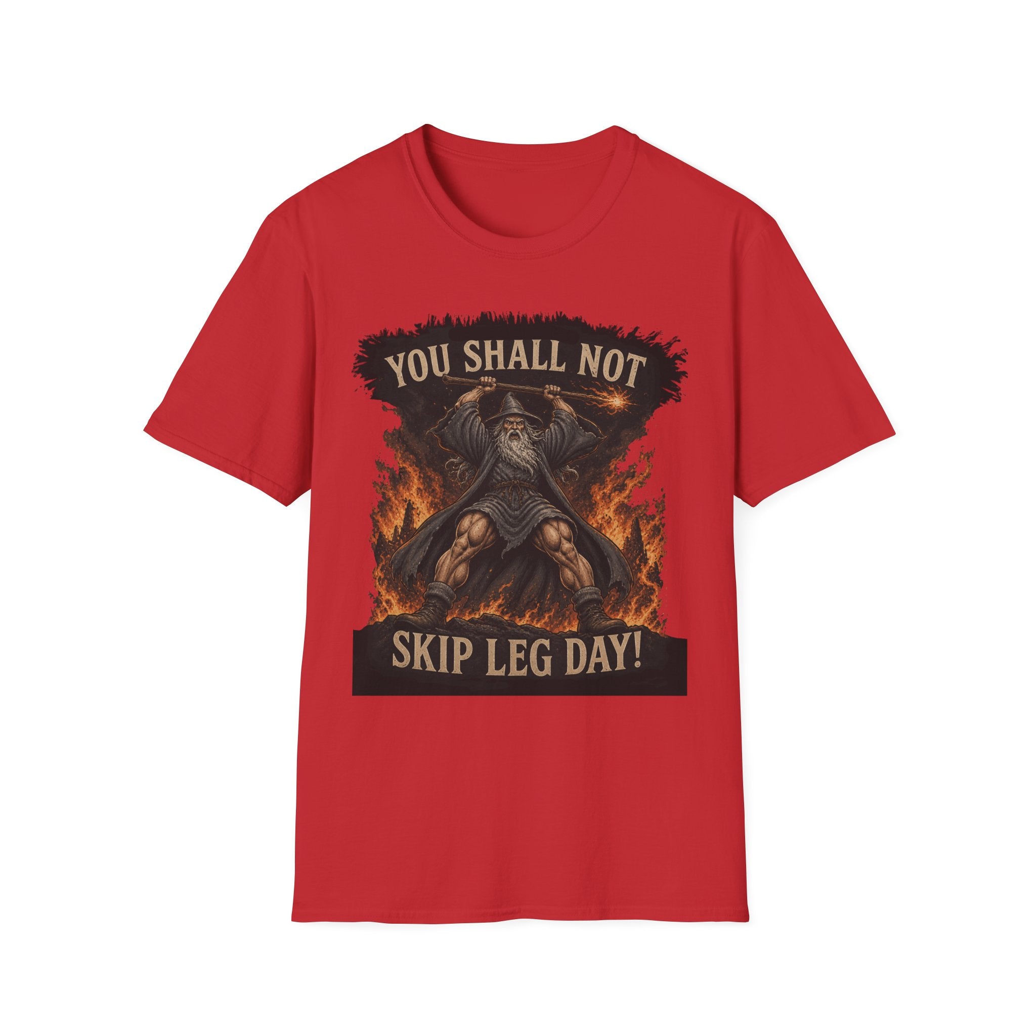 You Shall Not Skip Leg Day! - Tee