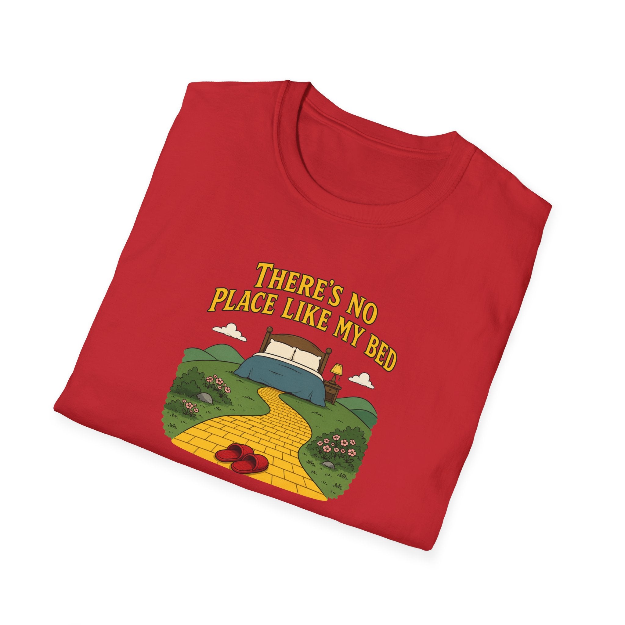 There's No Place Like My Bed - Tee